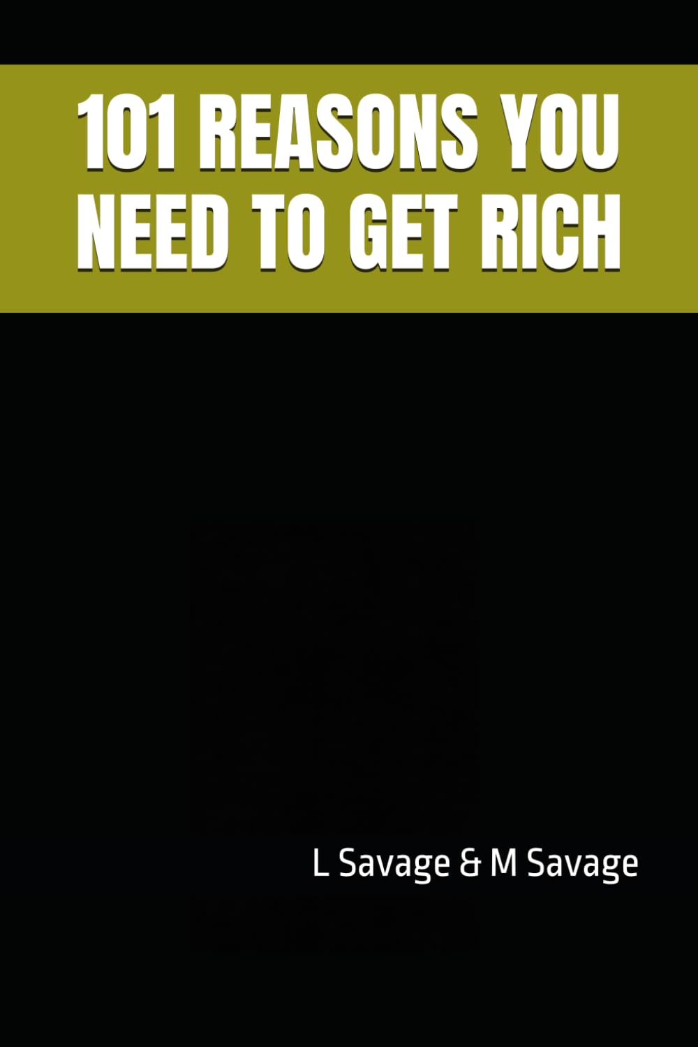 101 REASONS YOU NEED TO GET RICH book