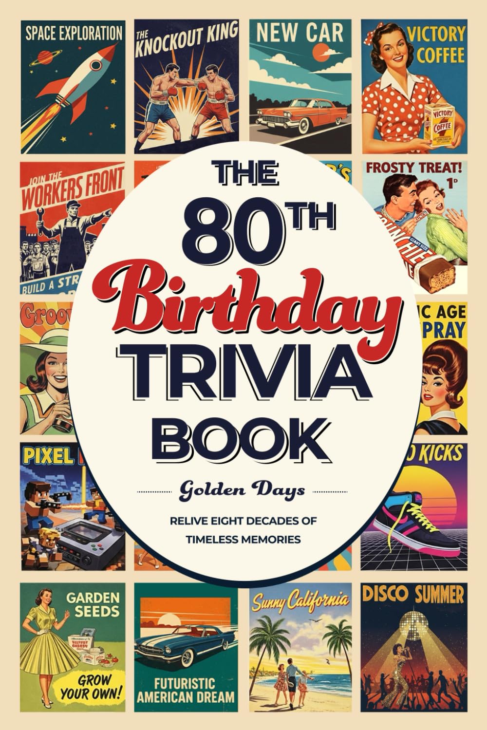 The 80th Birthday Trivia Book: 300 Fun Large-Print Trivia Questions and Journaling Prompts: A Perfect Gift for Seniors to Spark Laughter and Keep Minds Sharp Leisure & Fun