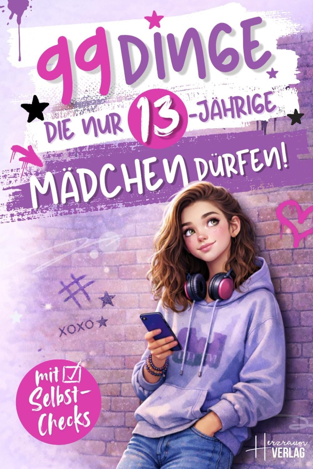 99 Dinge, die nur 13-jährige Mädchen dürfen: Ein besonderes Buch für Mädchen zum 13. Geburtstag – Mehr Selbstwert, Mut und Orientierung in der Pubertät Lifestyle