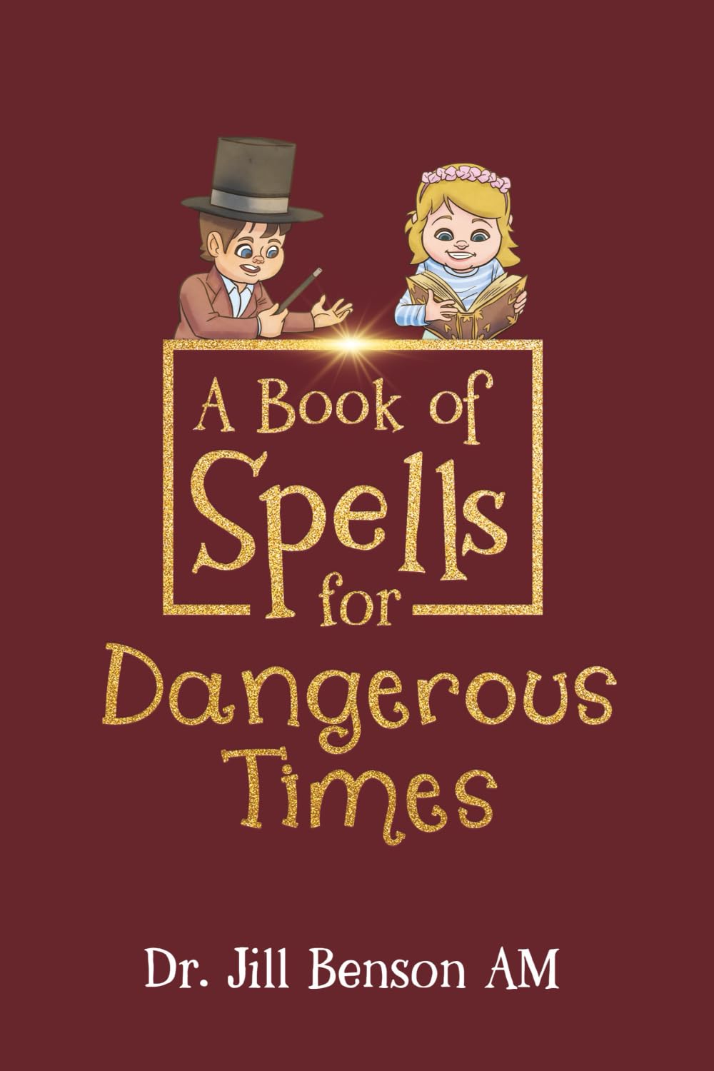 A Book of Spells for Dangerous Times Non-fiction