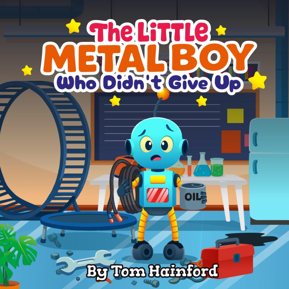 The Little Metal Boy Who Didn't Give Up: The Low Battery Brain Teaser book