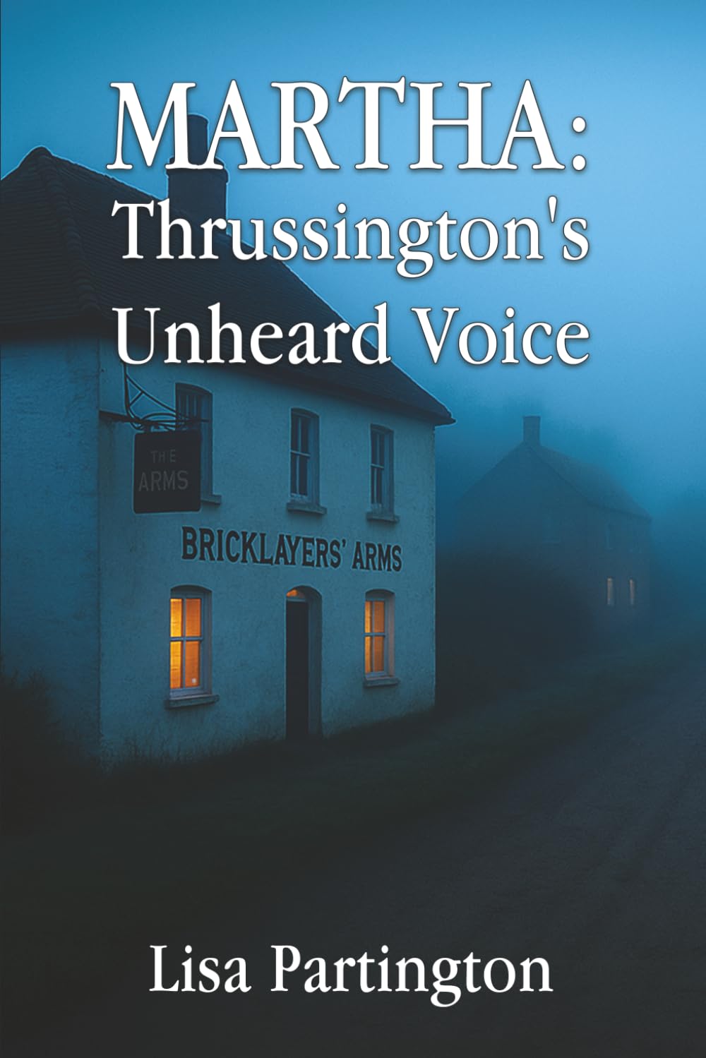 MARTHA: Thrussington's Unheard Voice book