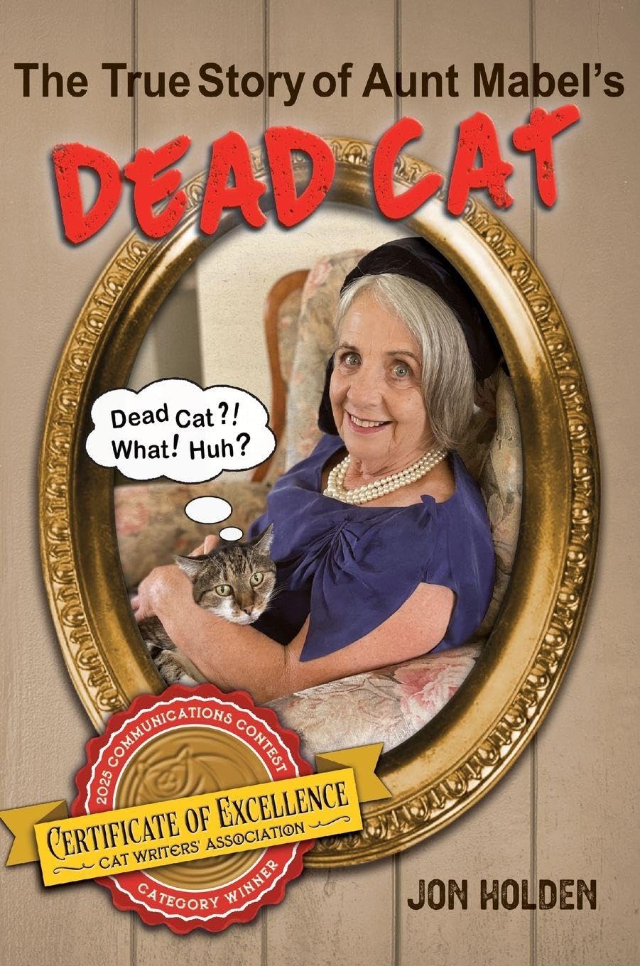 The True Story of Aunt Mabel's Dead Cat Humour & Satire