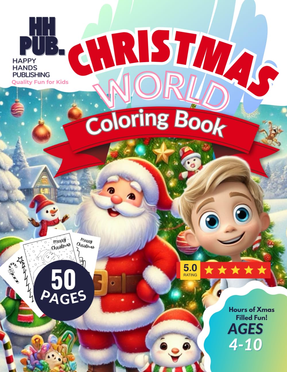 Christmas World Coloring Book: 50 Festive Holiday Pages for Kids Ages 4-10 | Santa, Elves, Reindeer & Winter Fun book