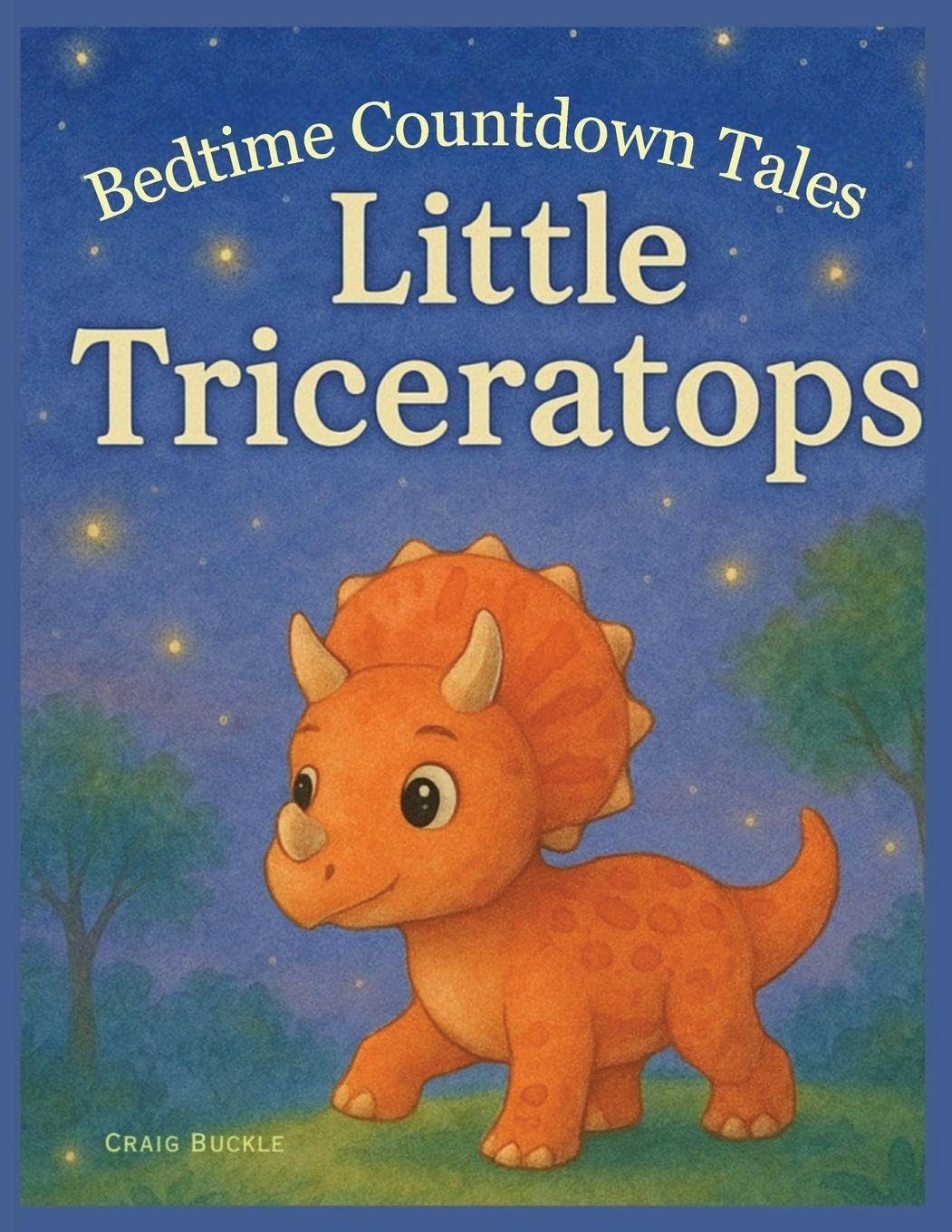 Bedtime Countdown Tales - Little Triceratops Non-fiction