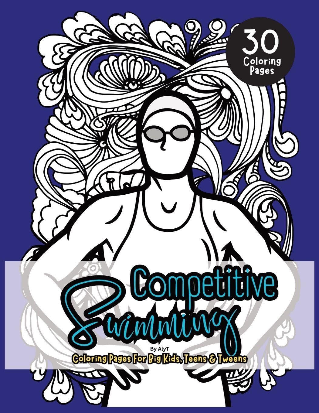 Competitive Swimming Coloring Book For Big Kids, Teens & Tweens Leisure & Fun