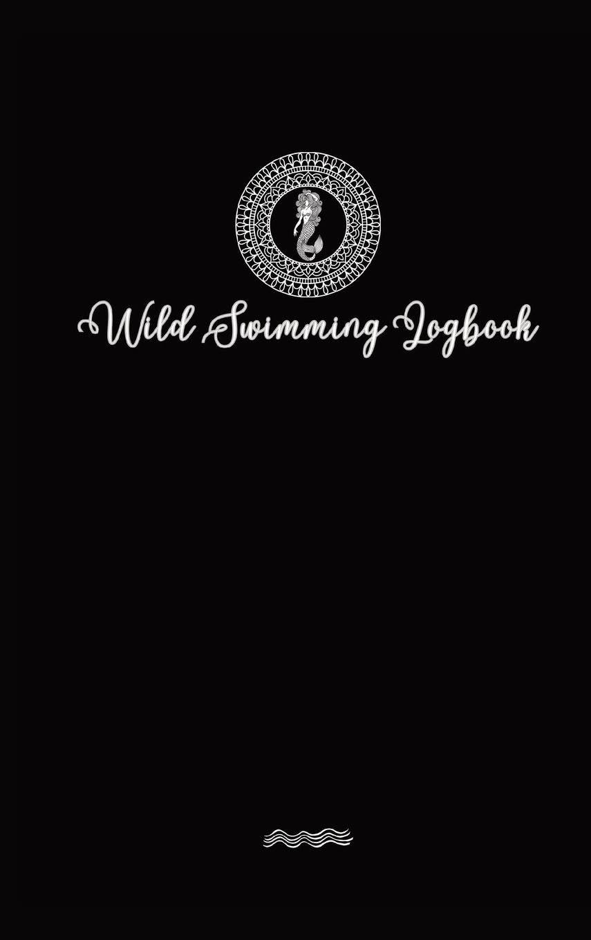 Wild Swimmer Logbook For Swimming Adventures Leisure & Fun