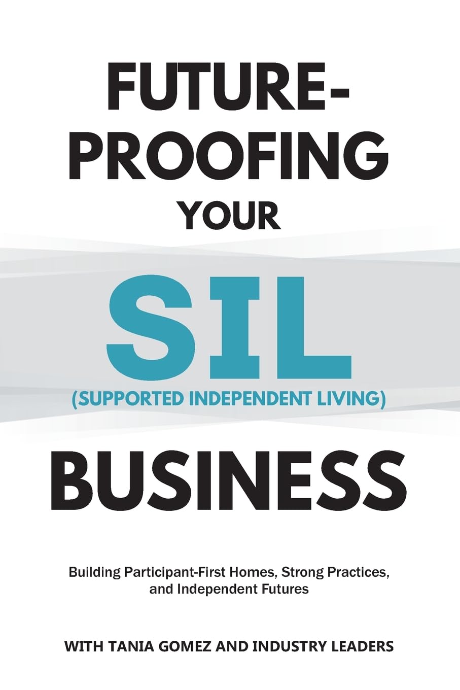 Future-Proofing your SIL (Supported Independent Living) Business Medicine