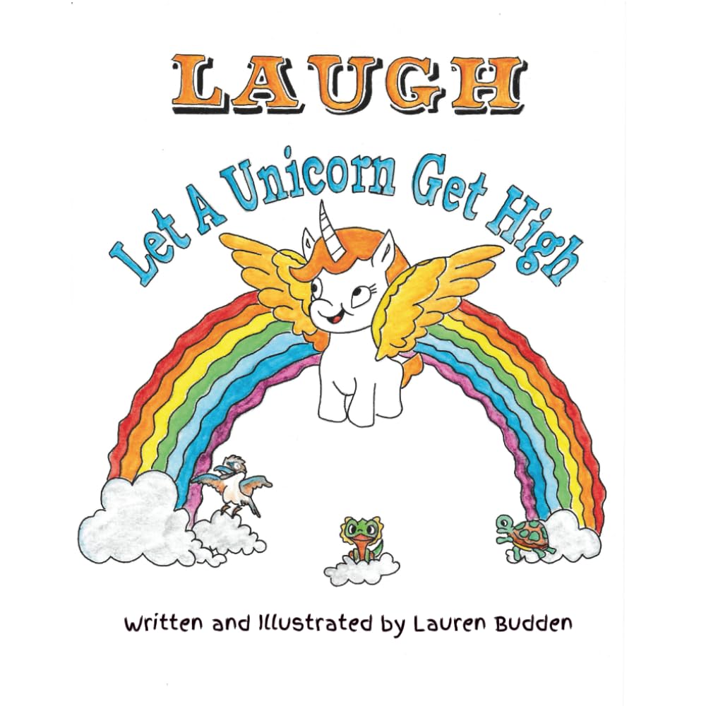 LAUGH! Let A Unicorn get High. Fairy Tales & Legends