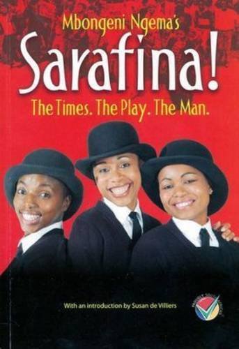 Sarafina!: Gr 10 - 12: The times. The play. The man. Novels & Short Stories