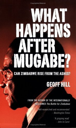 What Happens After Mugabe?: Can Zimbabwe Rise from the Ashes Social Sciences