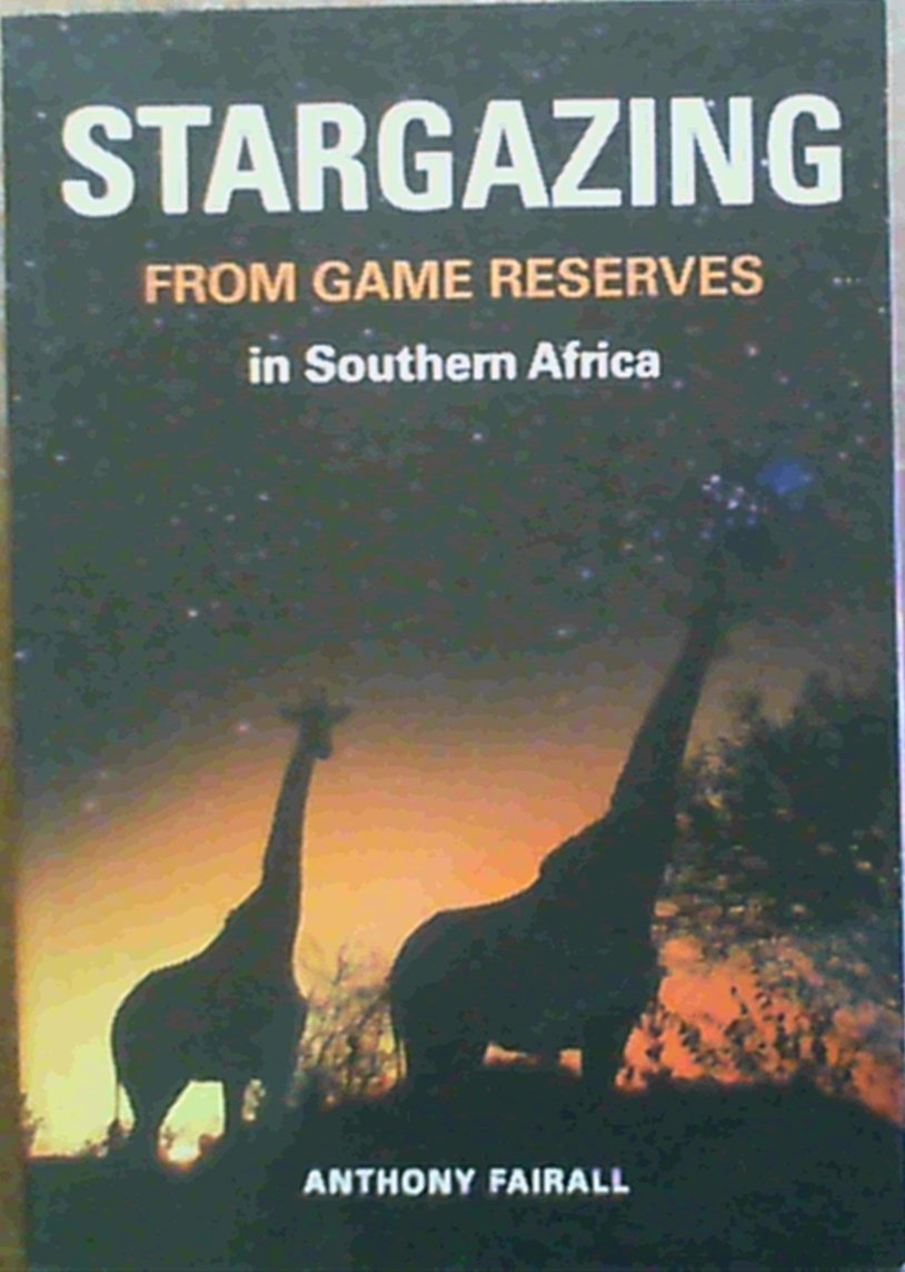 Stargazing from Game Reserves in Southern Africa Natural Sciences