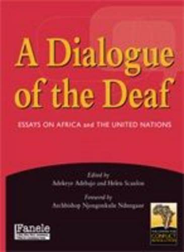 A Dialogue of the Deaf: Essays on Africa and the United Nations book