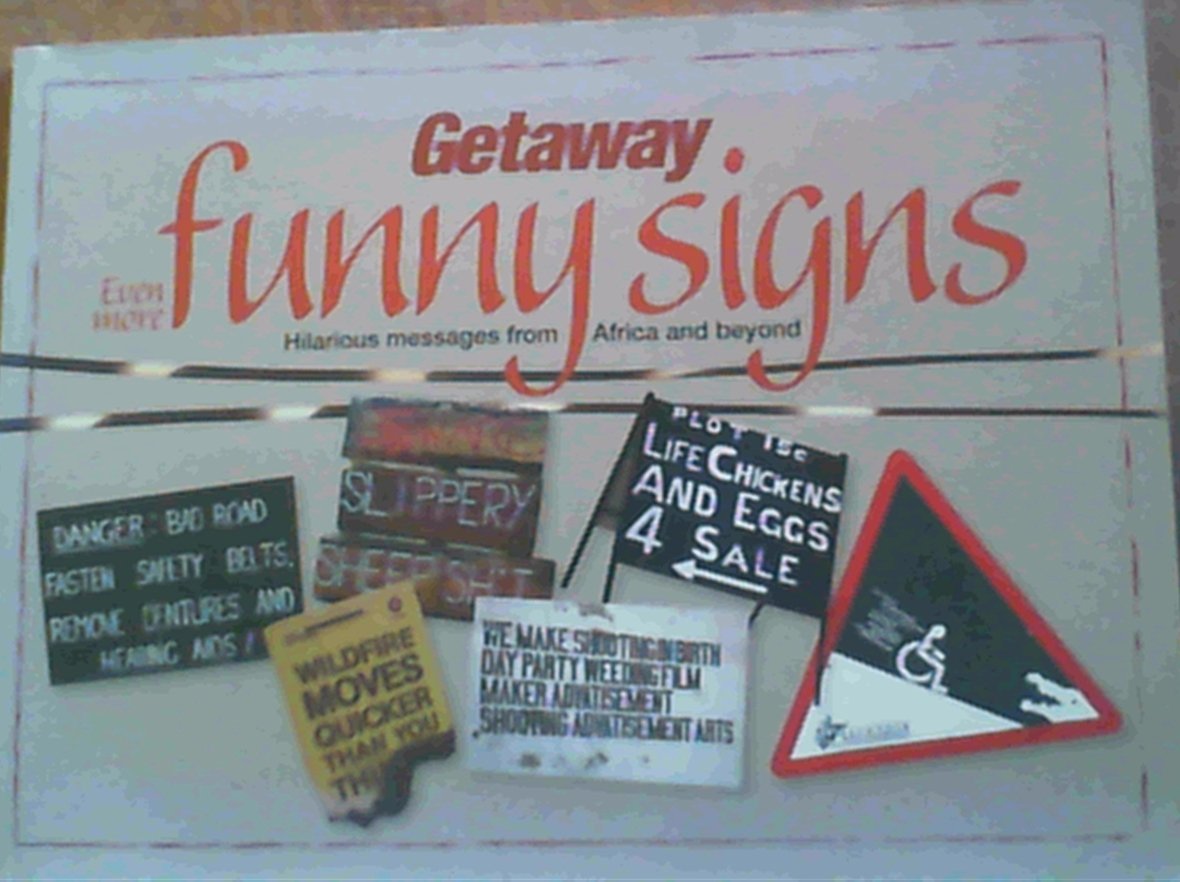 Even More Getaway Funny Signs: Hilarious Messages from Africa and Beyond Social Sciences