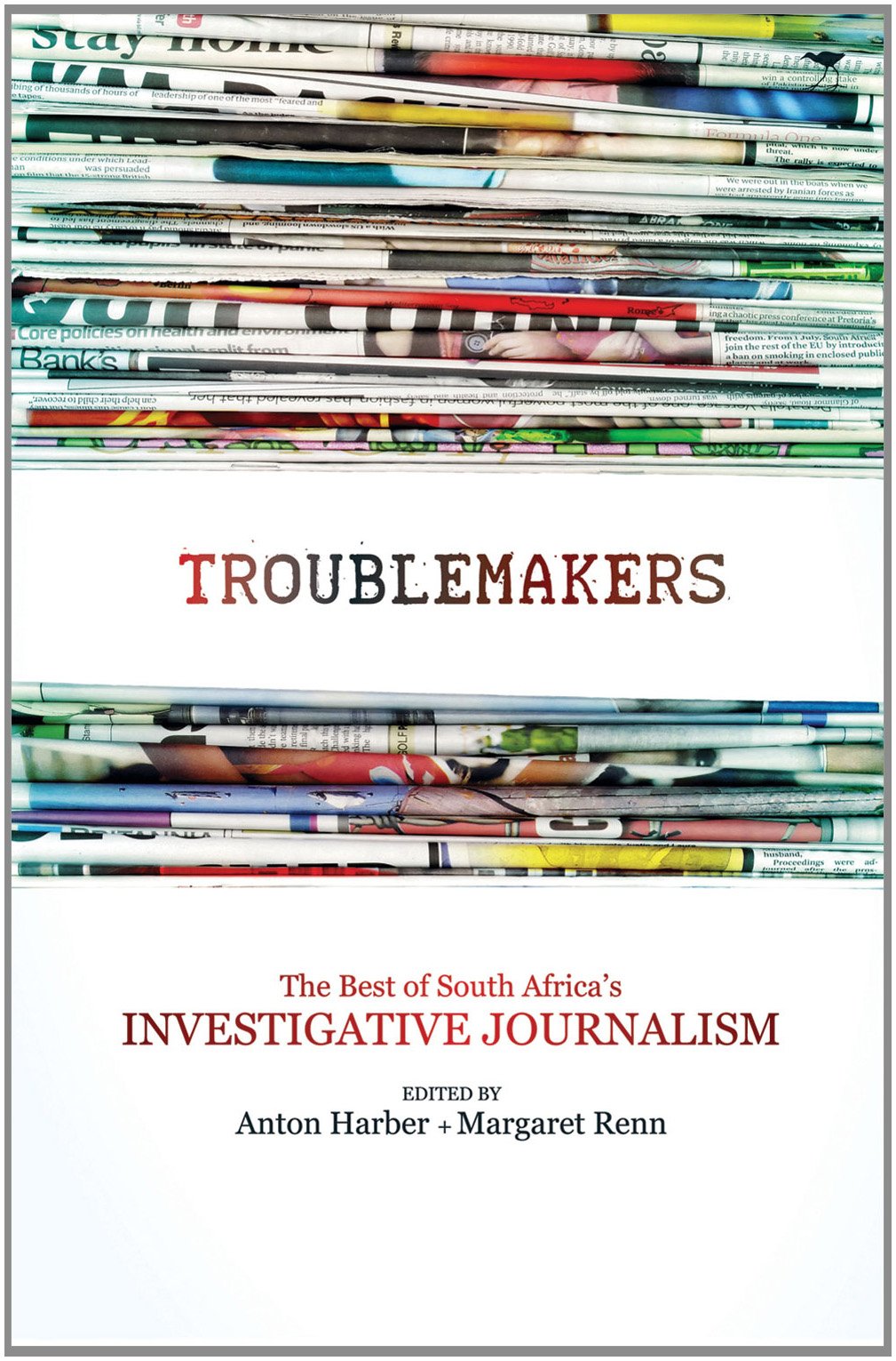 Troublemakers: The Best of South Africa's Investigative Journalism book