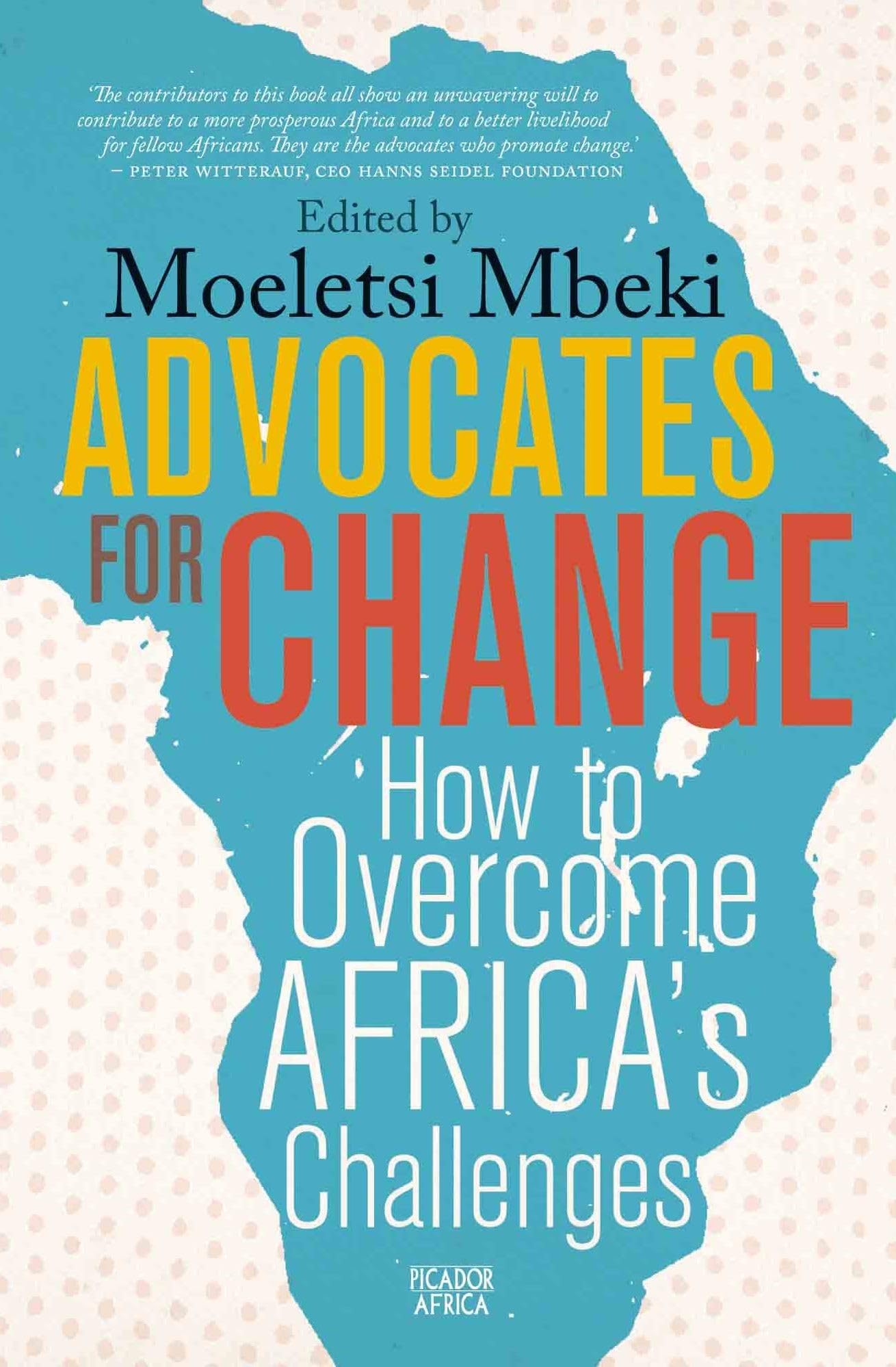 Advocates for Change: How to Overcome Africa's Challenges Books
