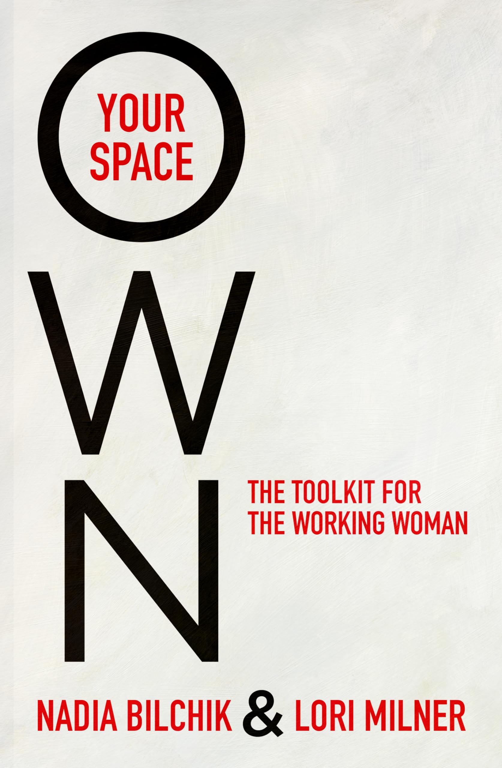 Own Your Space: The Toolkit For Working Women book