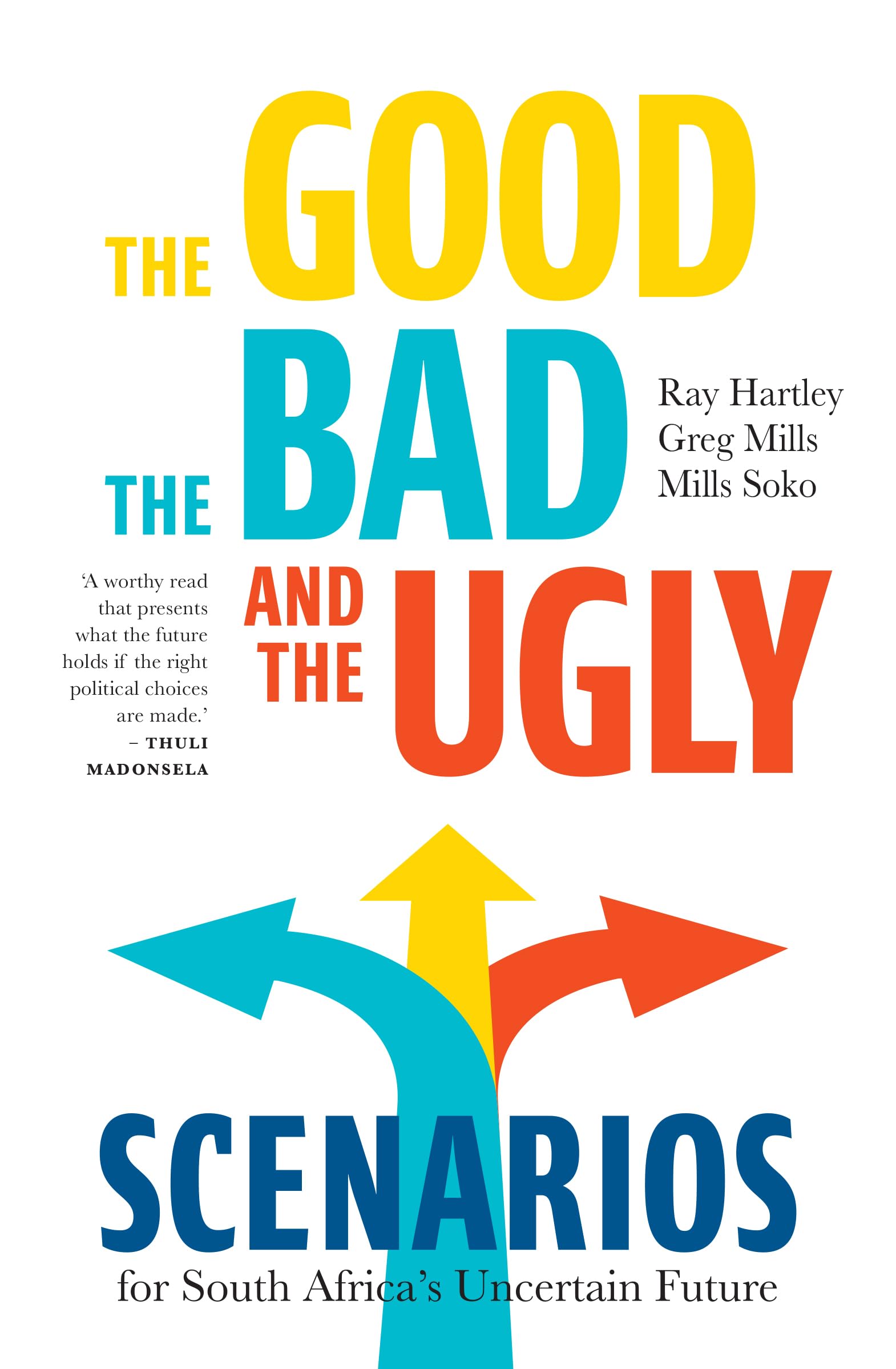 The Good, the Bad, and the Ugly: Scenarios for South Africa's Uncertain Future Business, Finance & Career