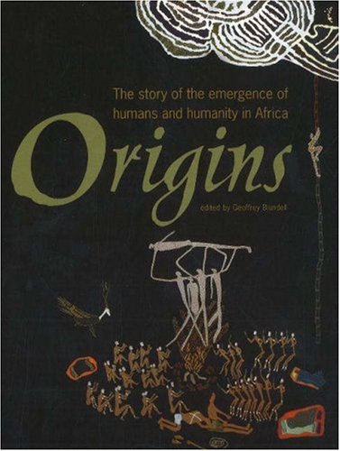 Origins: The Story of the Emergence of Humans and Humanity in Africa Social Sciences