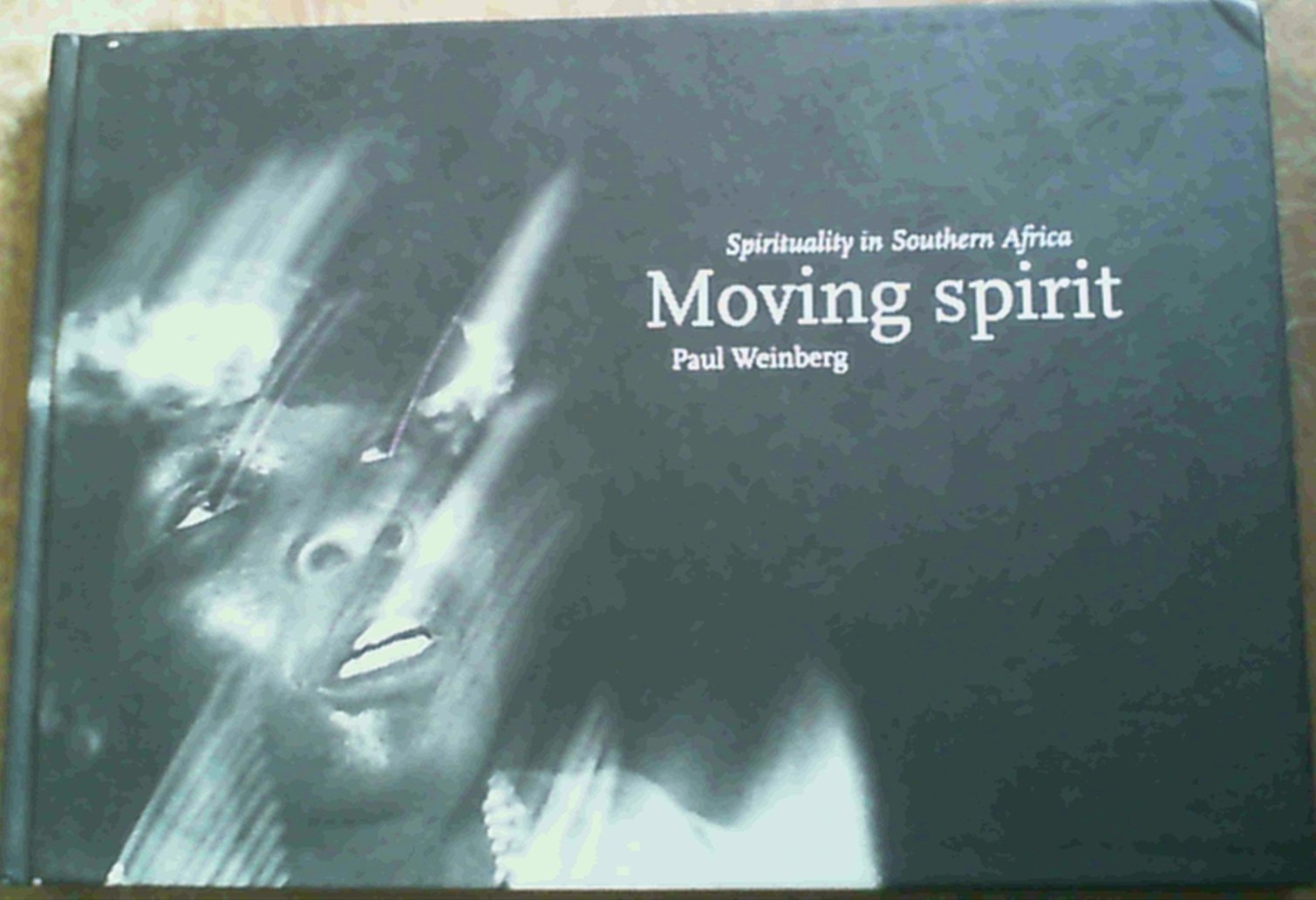 Moving Spirit: Spirituality in Southern Africa Religion & Esotericism