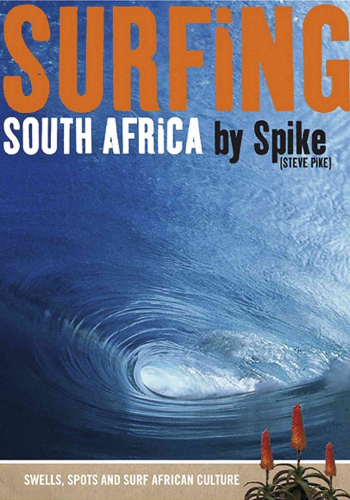 Surfing South Africa: Swells, Spots and Surf African Culture Geology & Geography