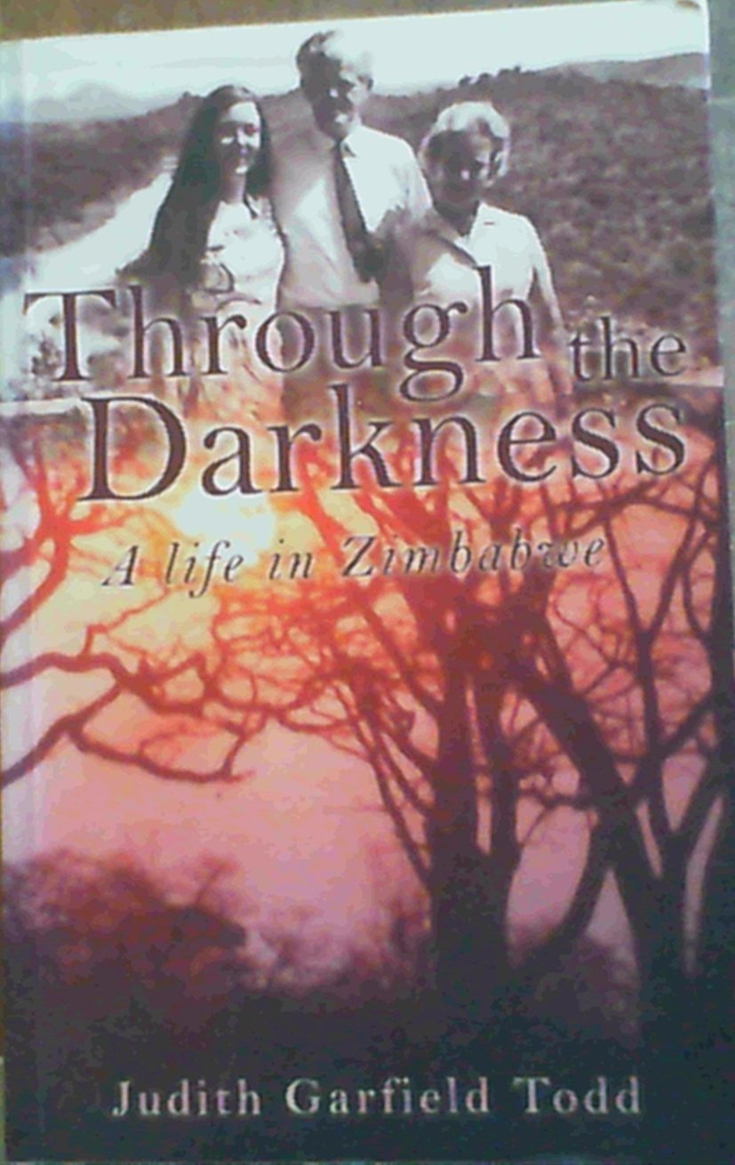 Through the Darkness: A Life in Zimbabwe book