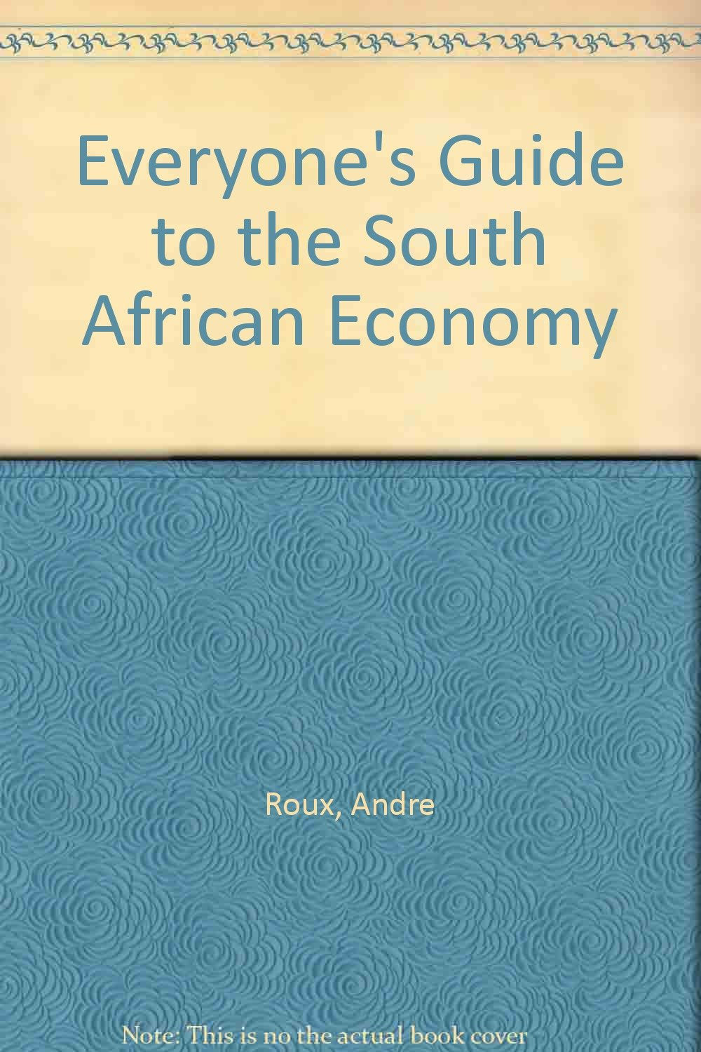 Everyone's Guide to the South African Economy book