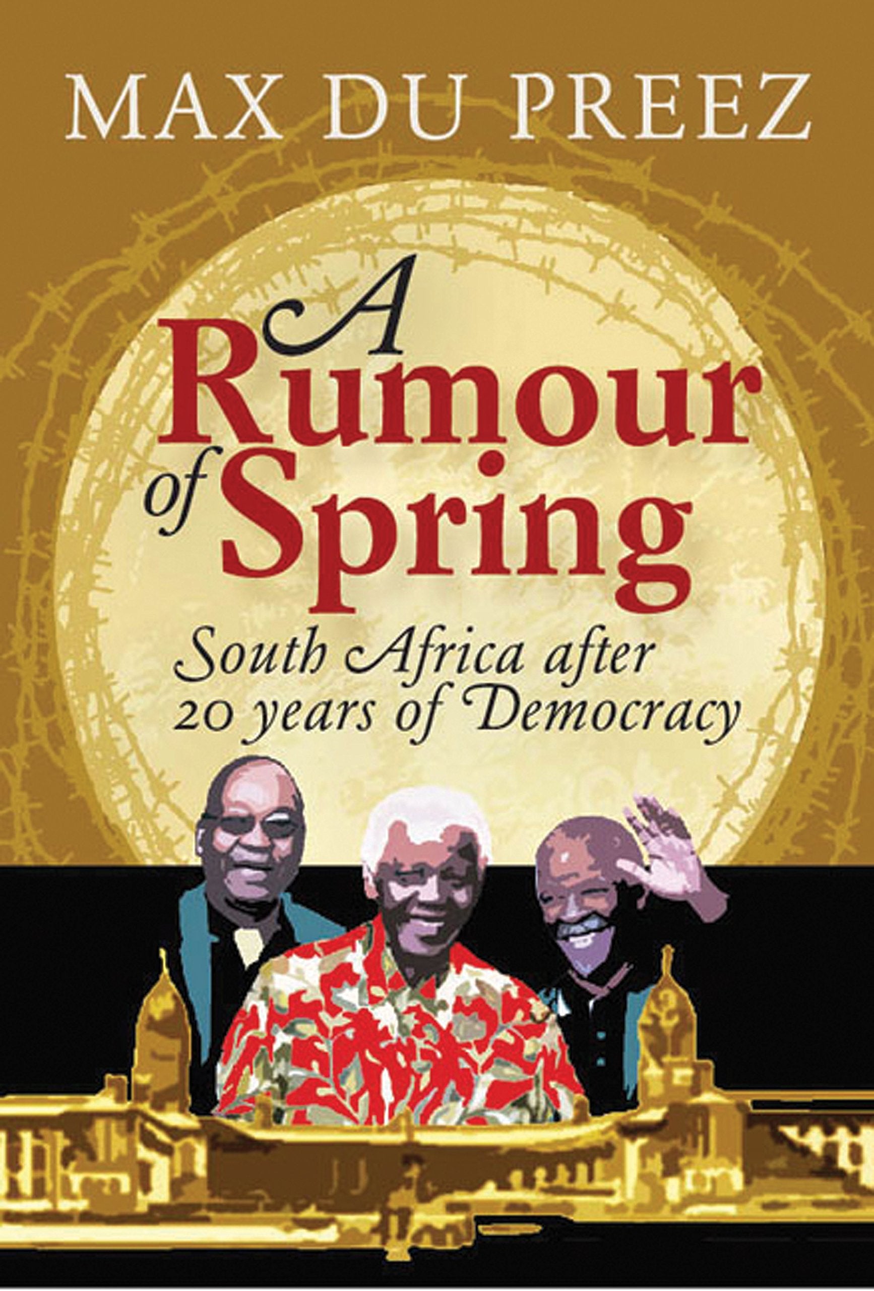 A Rumour of Spring : South Africa After 20 Years of Democracy Social Sciences