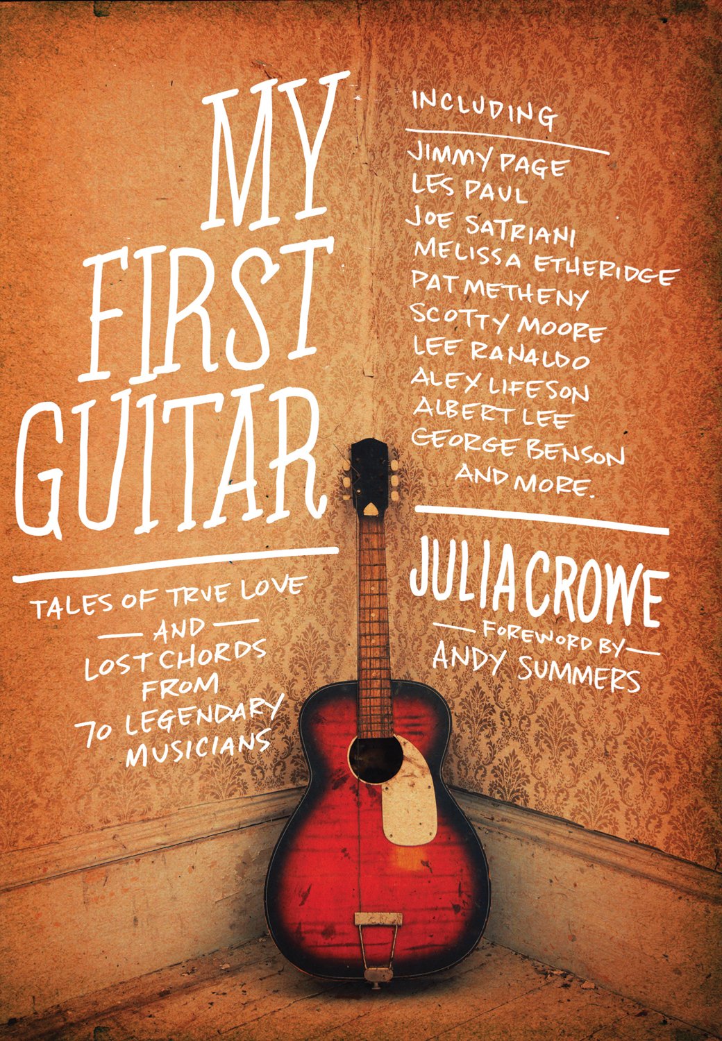 My First Guitar: Tales of True Love and Lost Chords from 70 Legendary Musicians Social Sciences