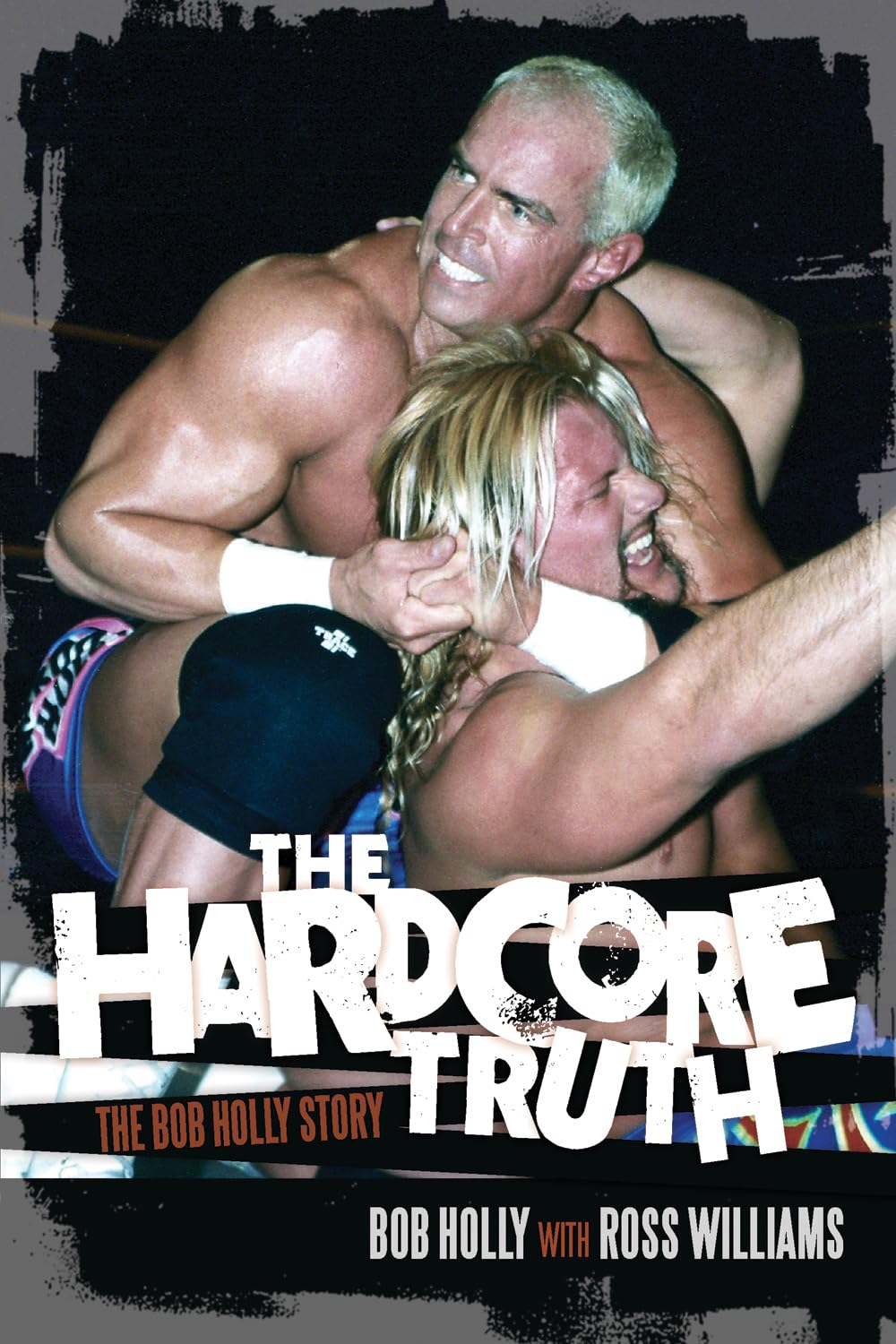 The Hardcore Truth: The Bob Holly Story Sports