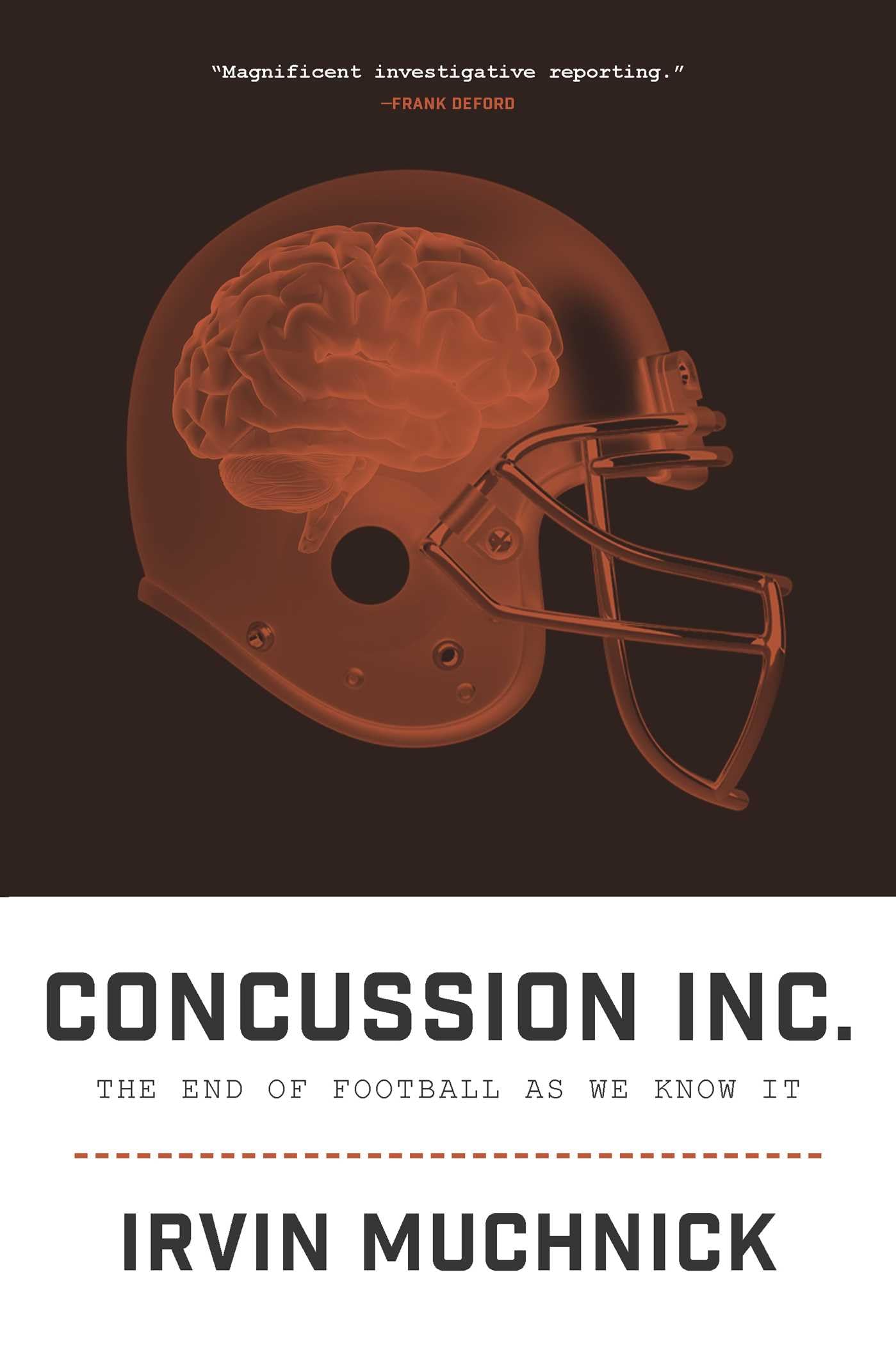Concussion Inc.: The End of Football As We Know It Medicine