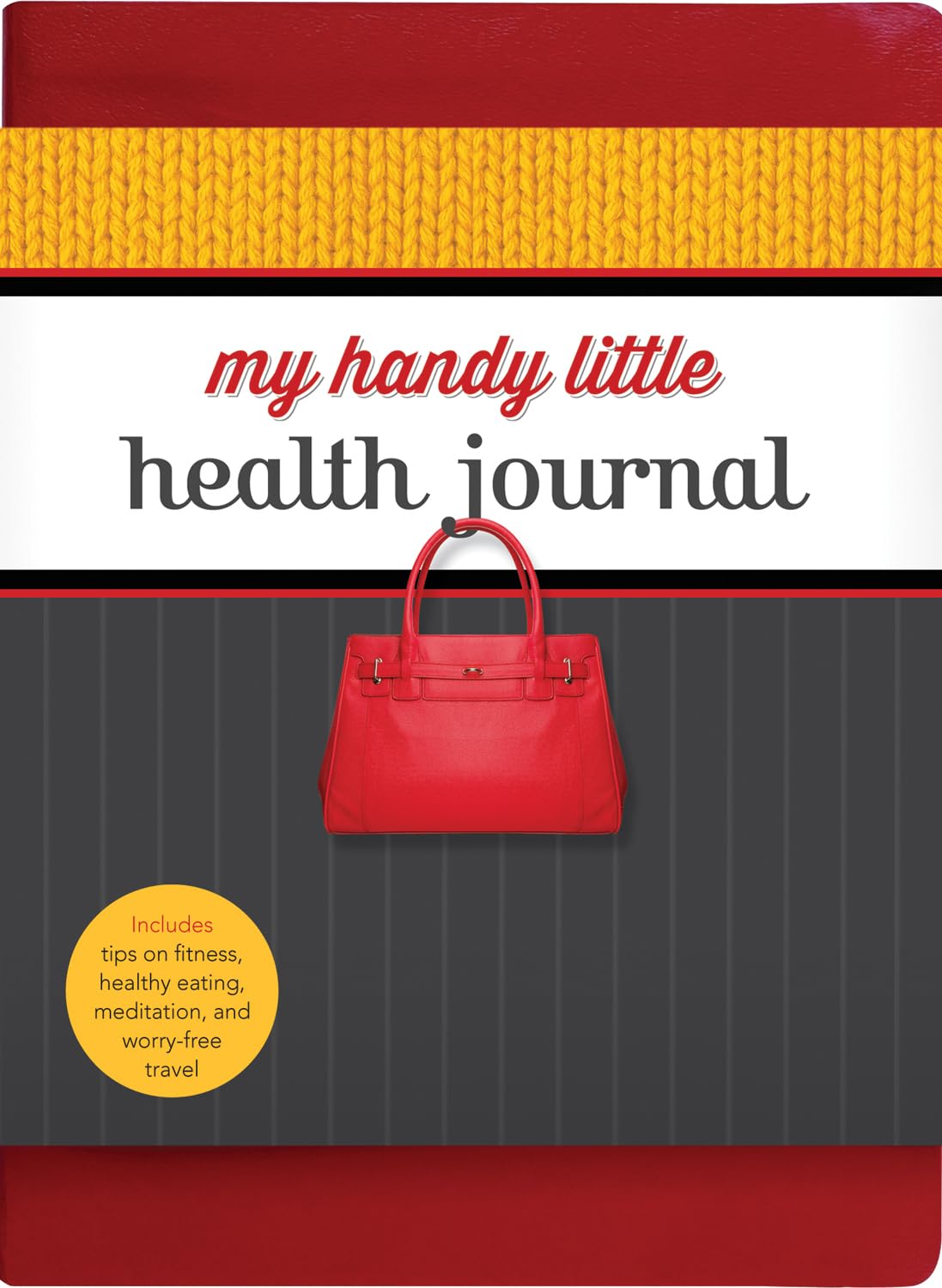 My Handy Little Health Journal: Includes Tips on Fitness, Healthy Eating, Meditation, and Worry-Free Travel Medicine