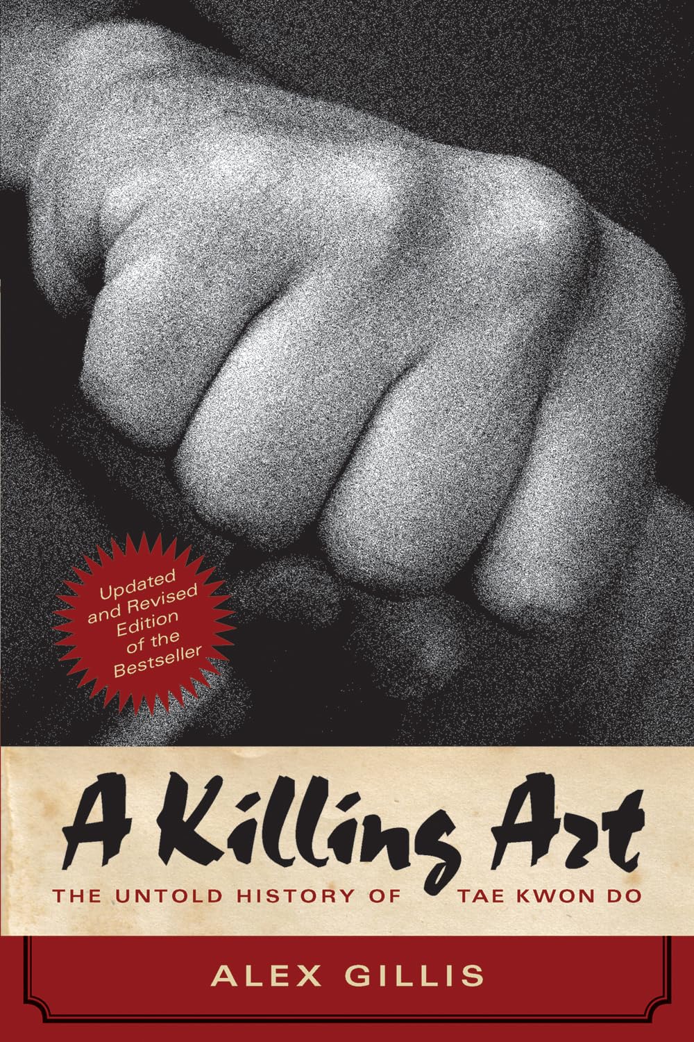 A Killing Art: The Untold History of Tae Kwon Do, Updated and Revised Reference Books