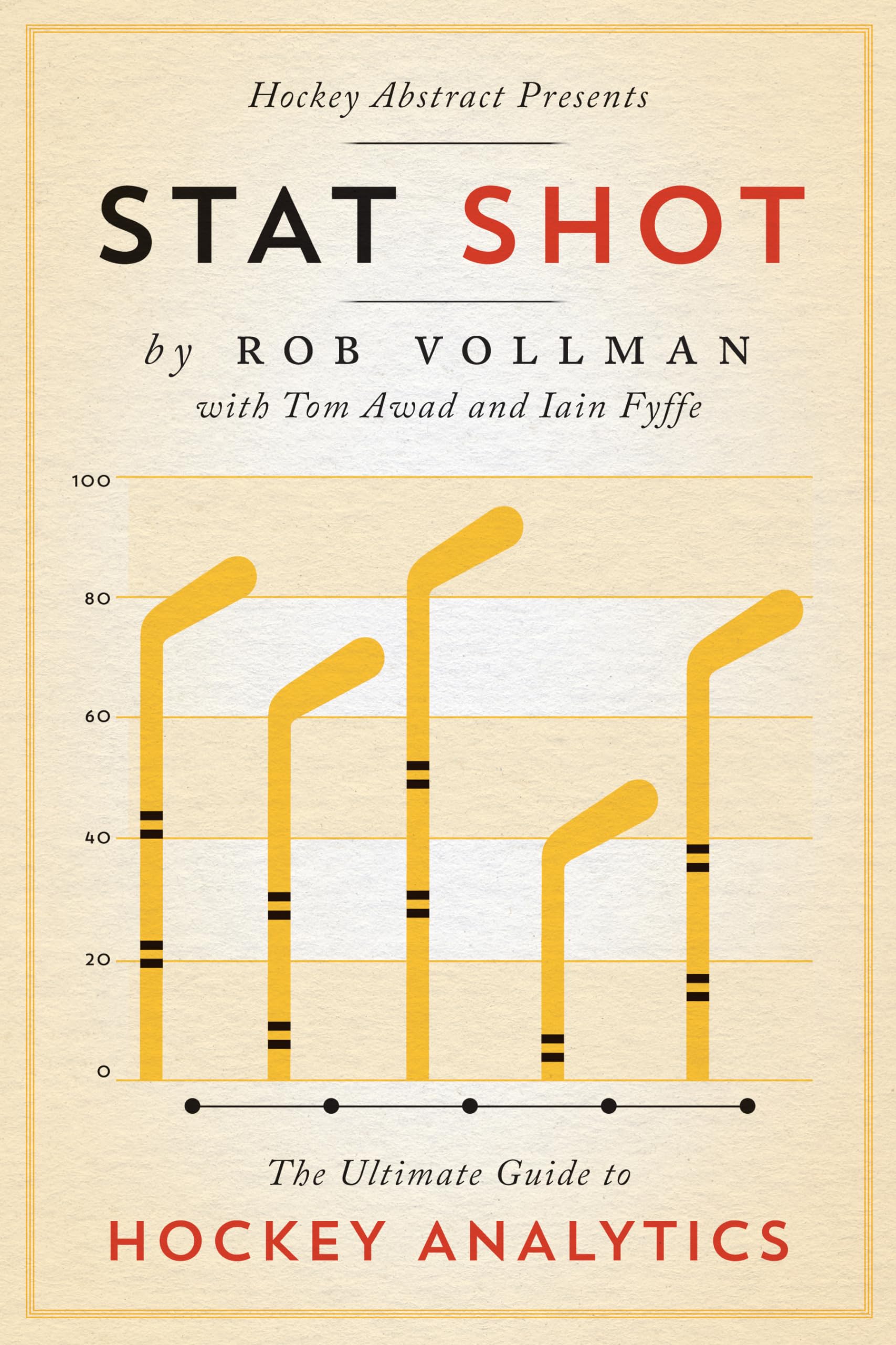 Hockey Abstract Presents... Stat Shot: The Ultimate Guide to Hockey Analytics Mathematics