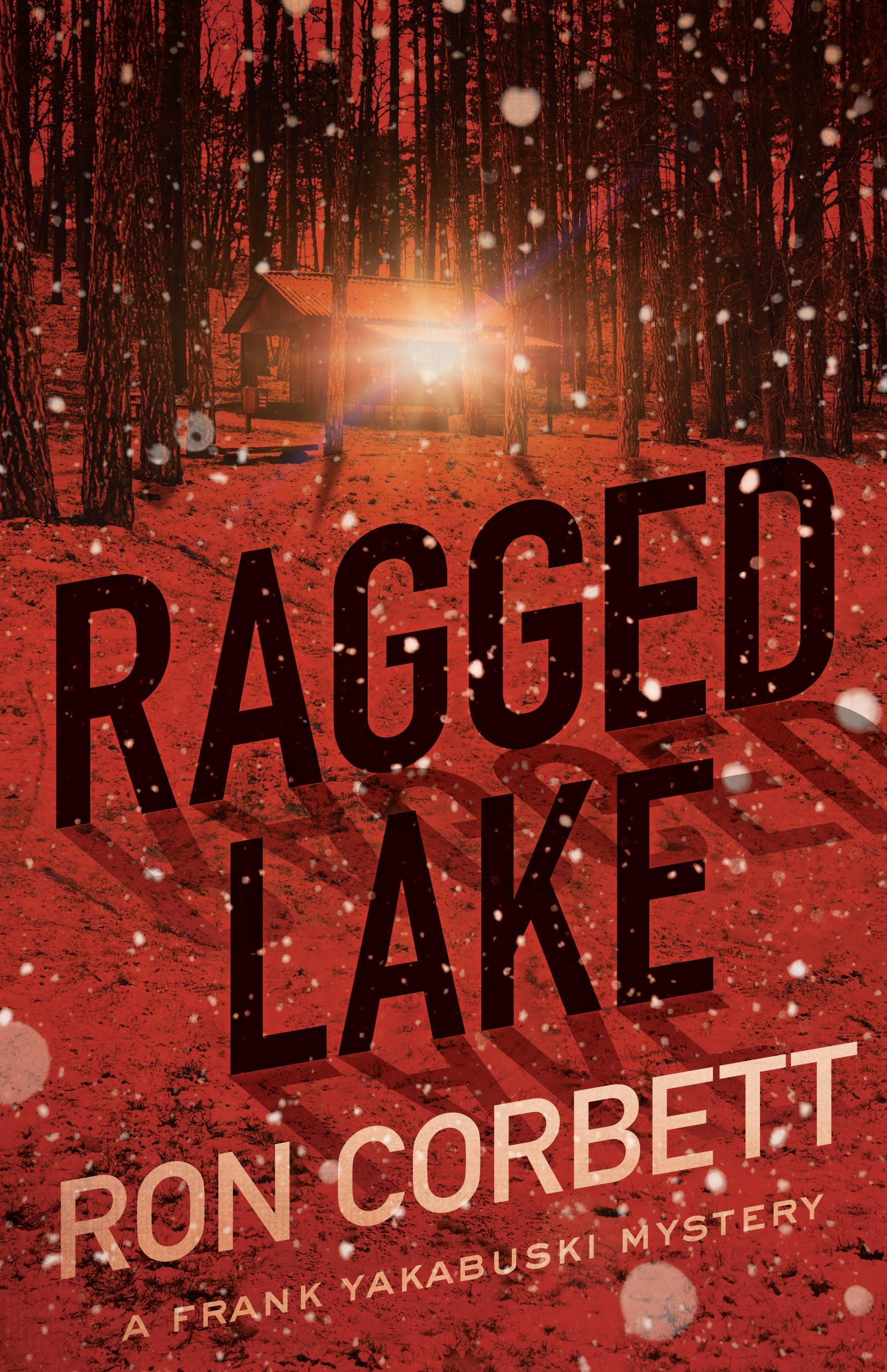 Ragged Lake: A Frank Yakabuski Mystery (Frank Yakabuski Mystery, 1, Band 1) Contemporary literature