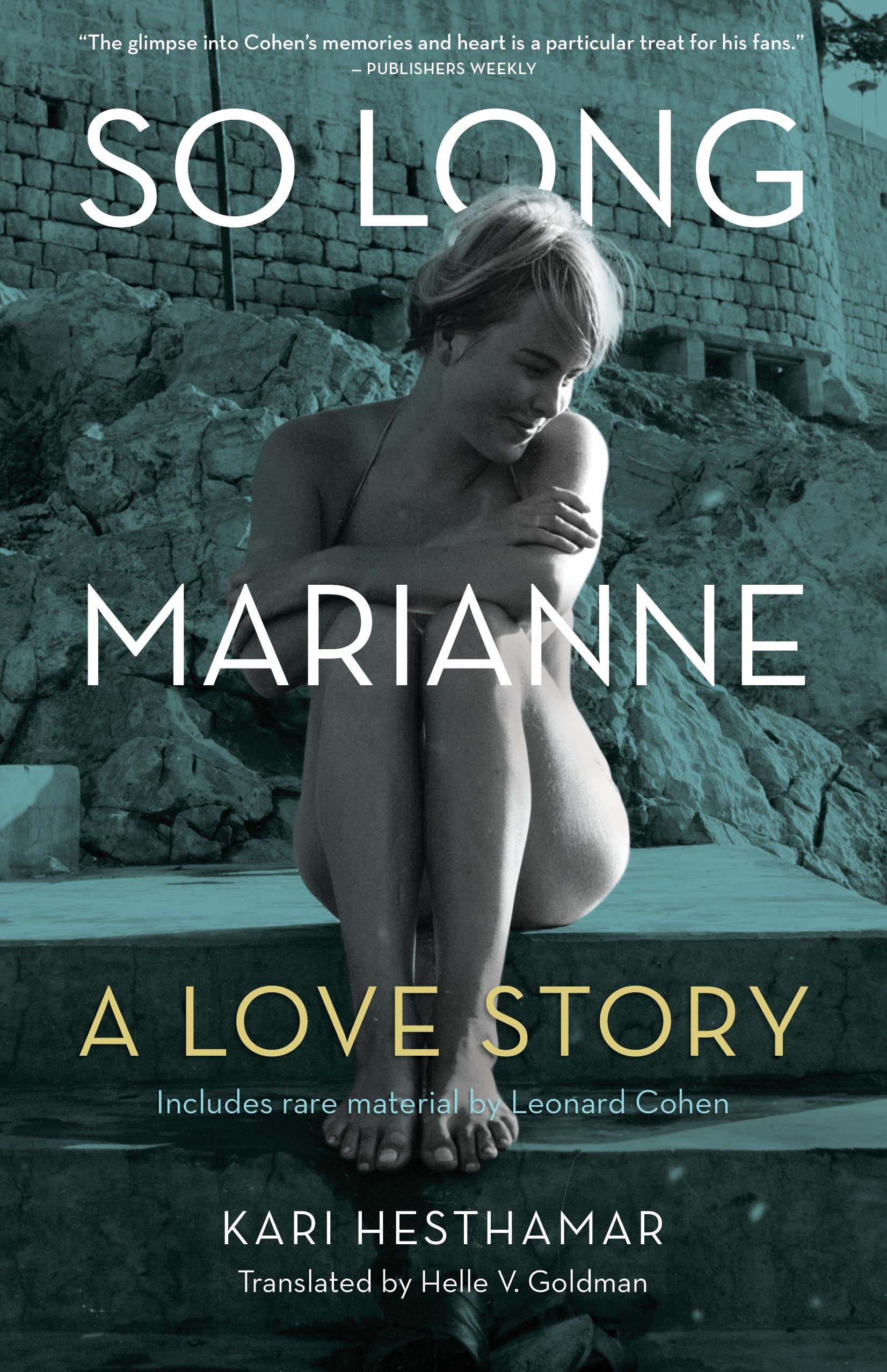 So Long, Marianne (Tp): A Love Story -- Includes Rare Material by Leonard Cohen Books