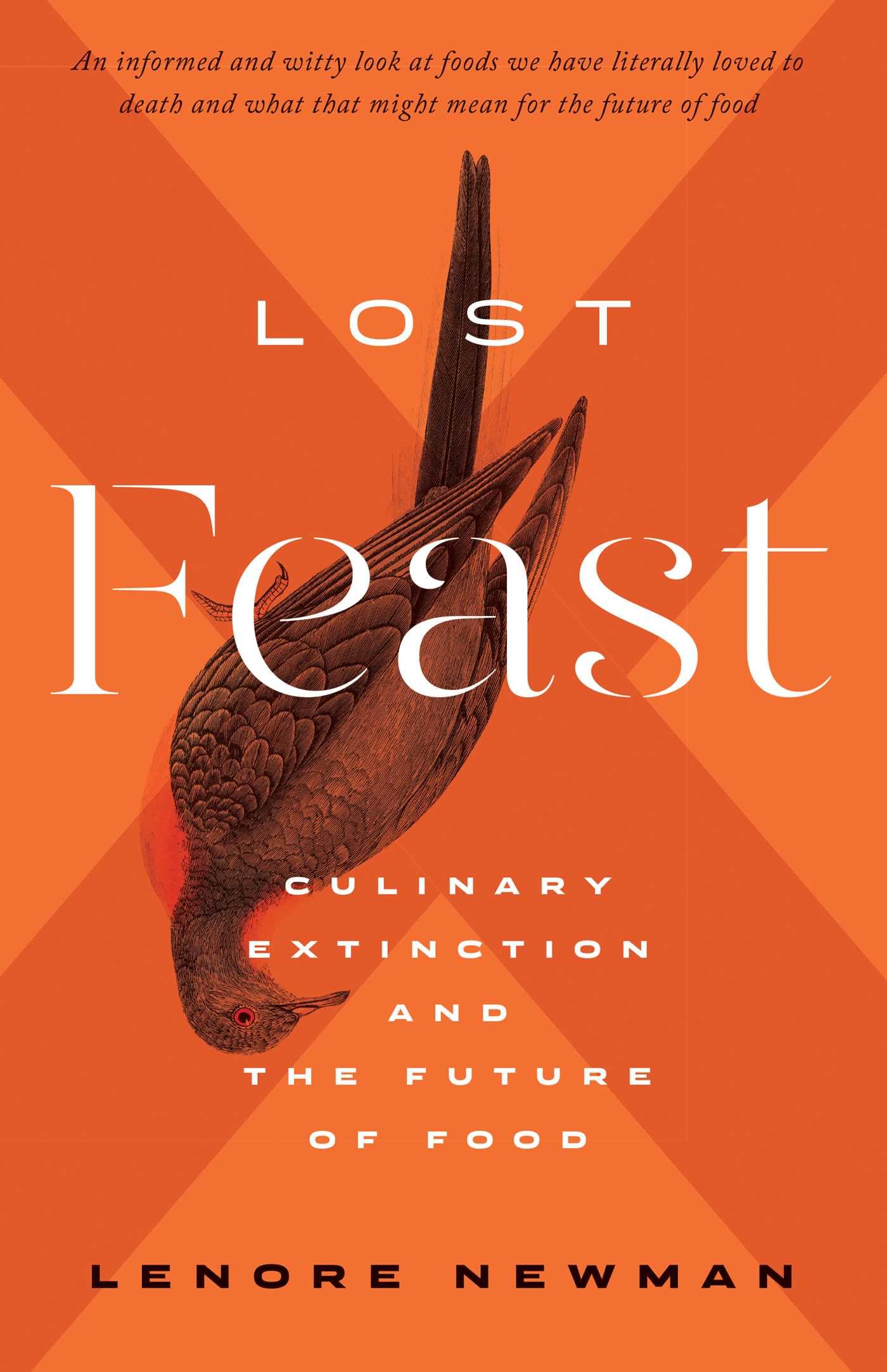 Lost Feast: Culinary Extinction and the Future of Food book