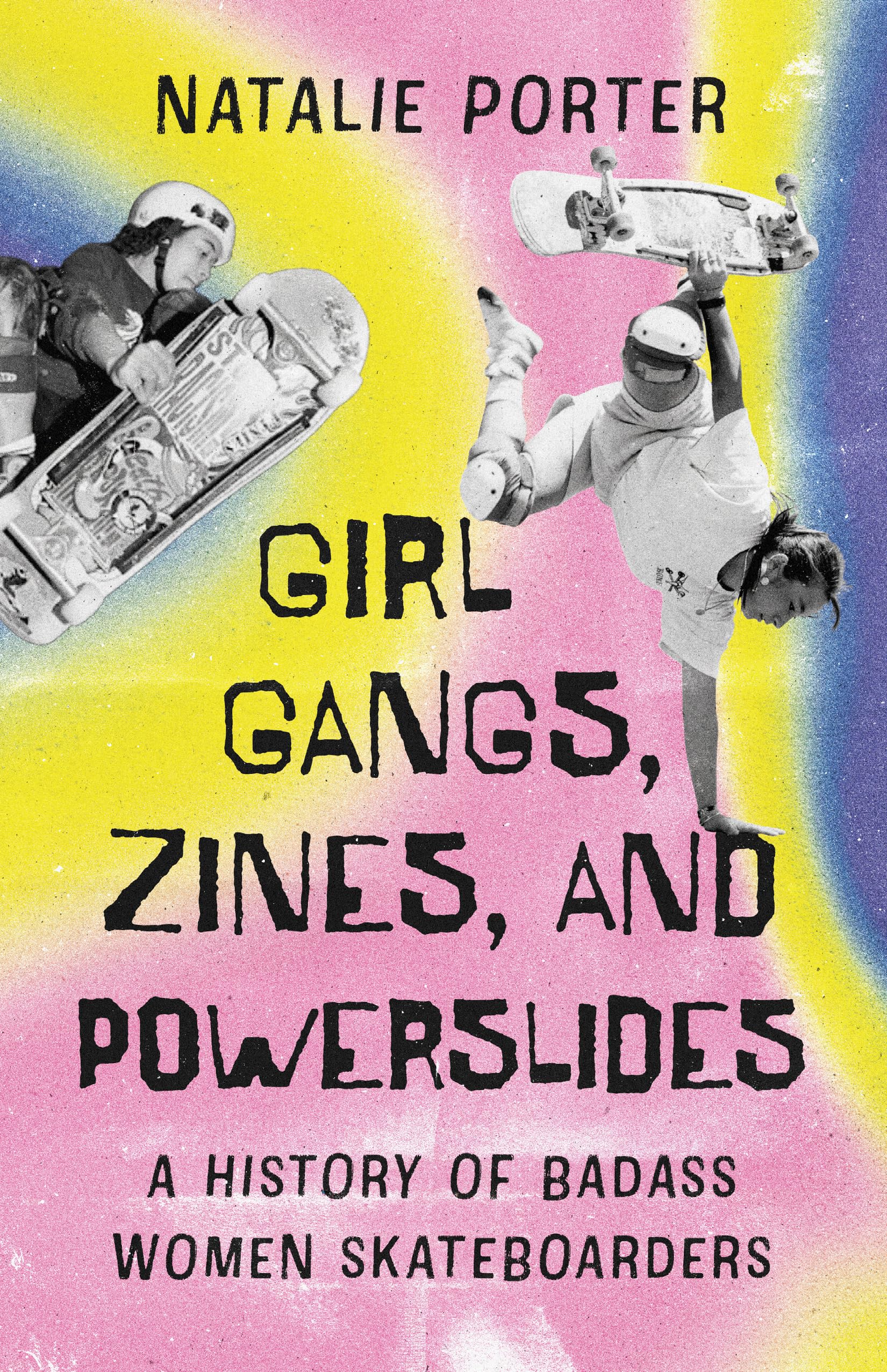 Girl Gangs, Zines, and Powerslides: A History of Badass Women Skateboarders Politics & History