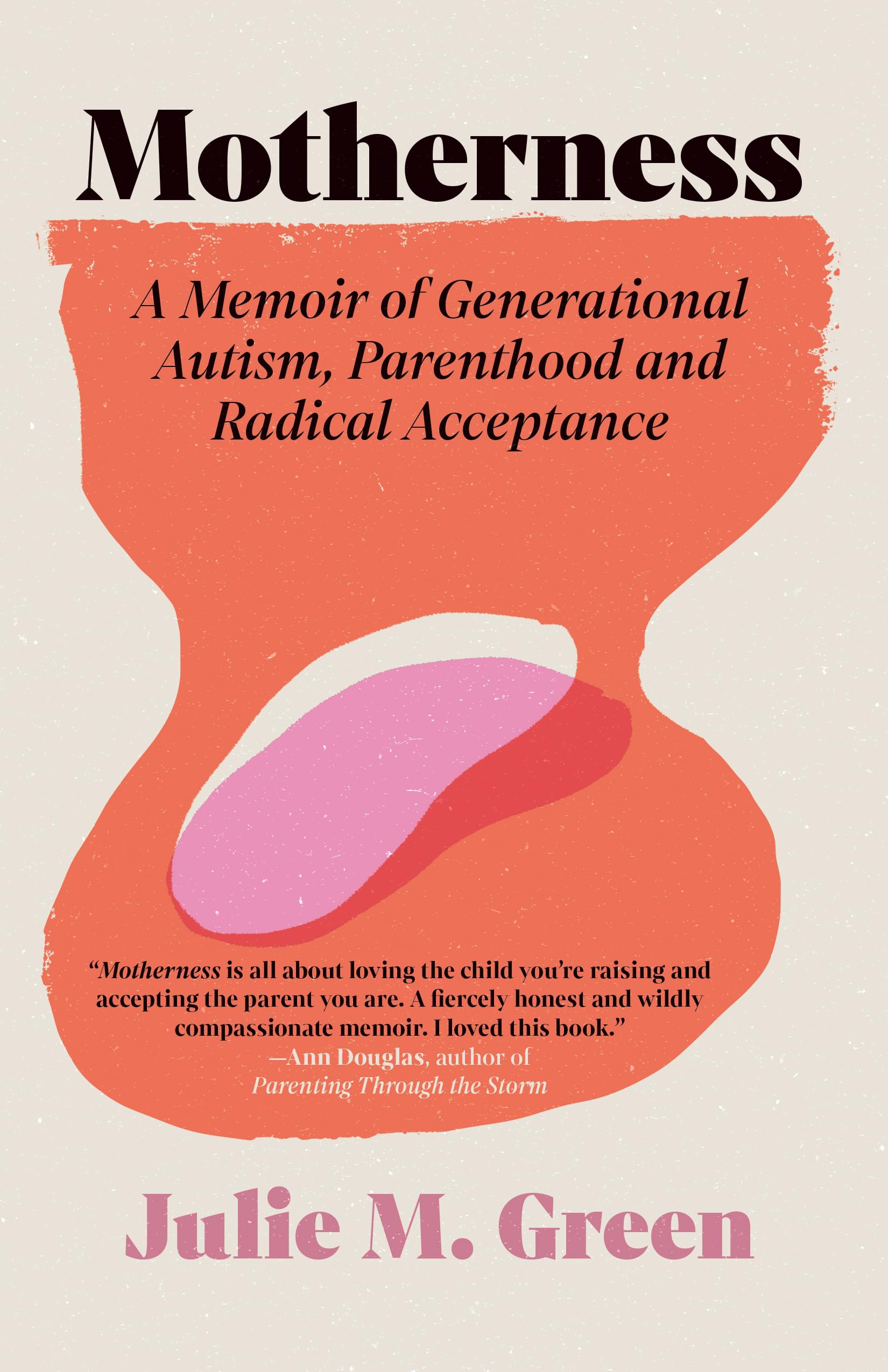 Motherness: A Memoir of Generational Autism, Parenthood, and Radical Acceptance Politics & Society