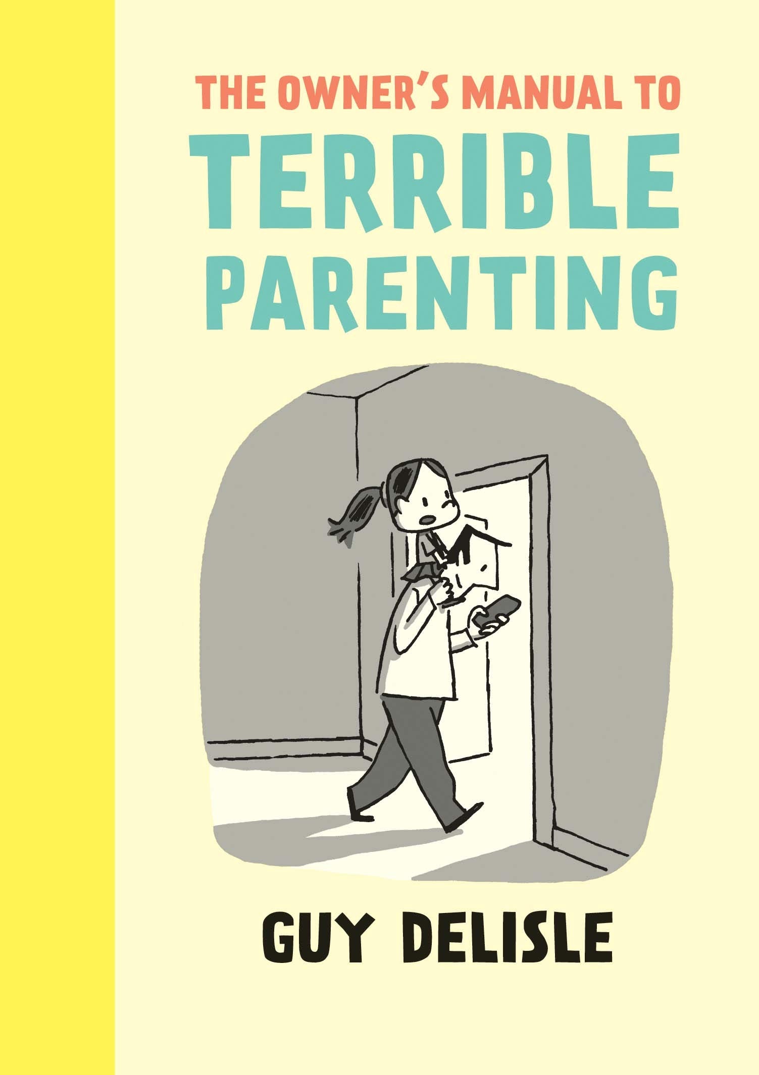 The Owner's Manual to Terrible Parenting Social Sciences