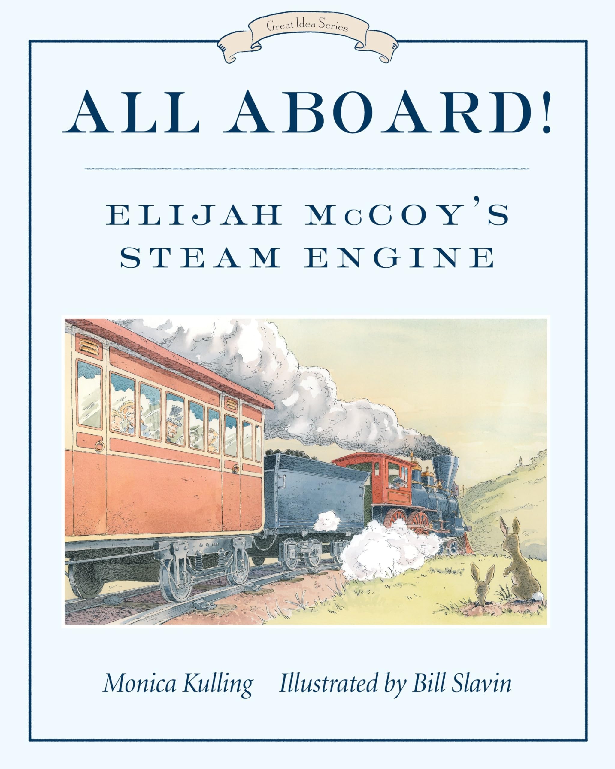 All Aboard!: Elijah McCoy's Steam Engine (Great Idea Series, Band 2) Politics & History