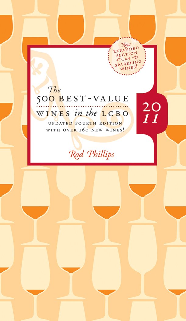 The 500 Best-Value Wines in the Lcbo: With Over 150 New Wines Cooking & Enjoying