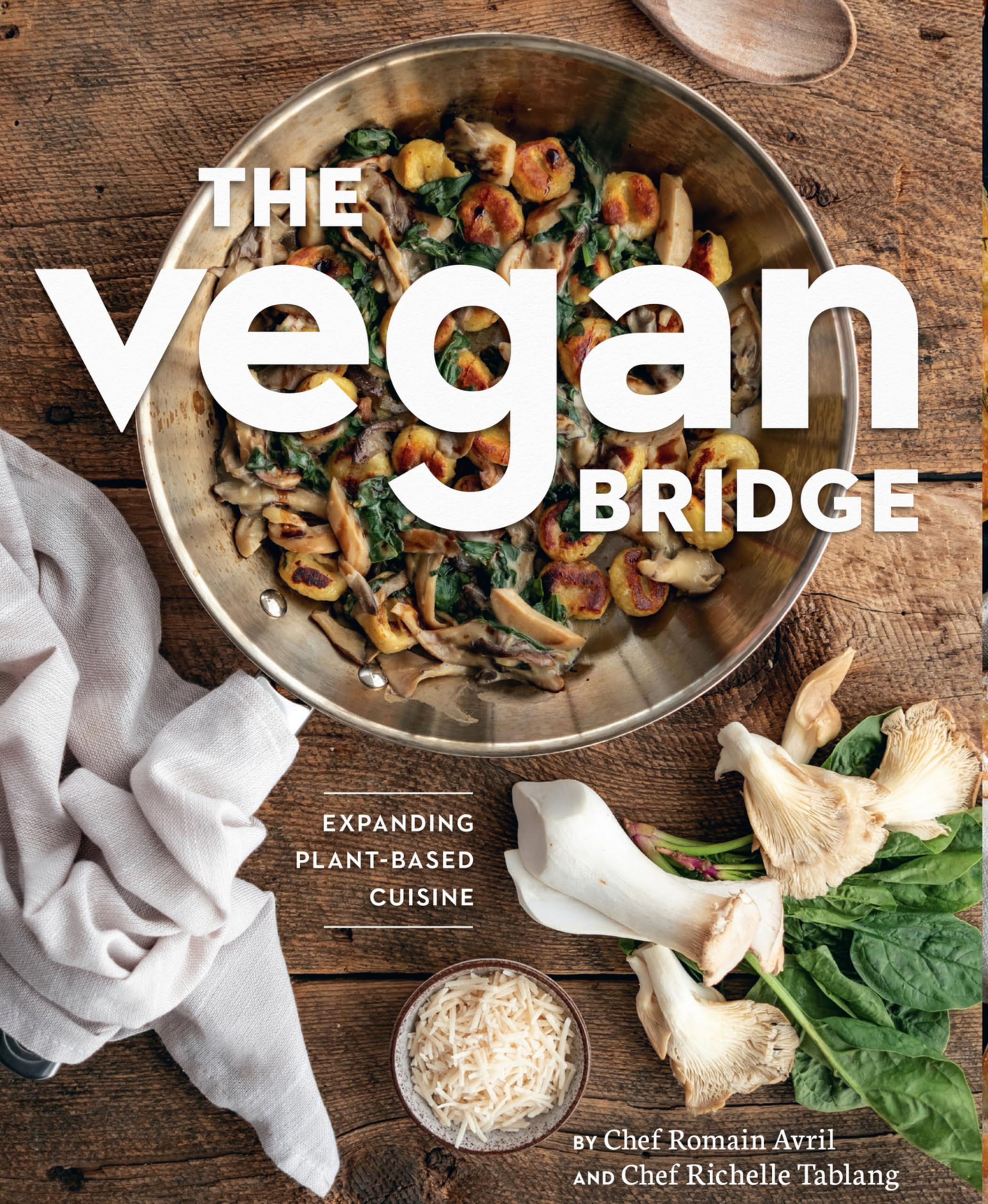 The Vegan Bridge: Expanding Plant-based Cuisine Cooking & Enjoying
