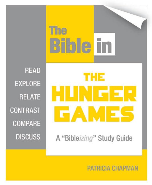 The Bible in the Hunger Games: A Bibleizing Study Guide book