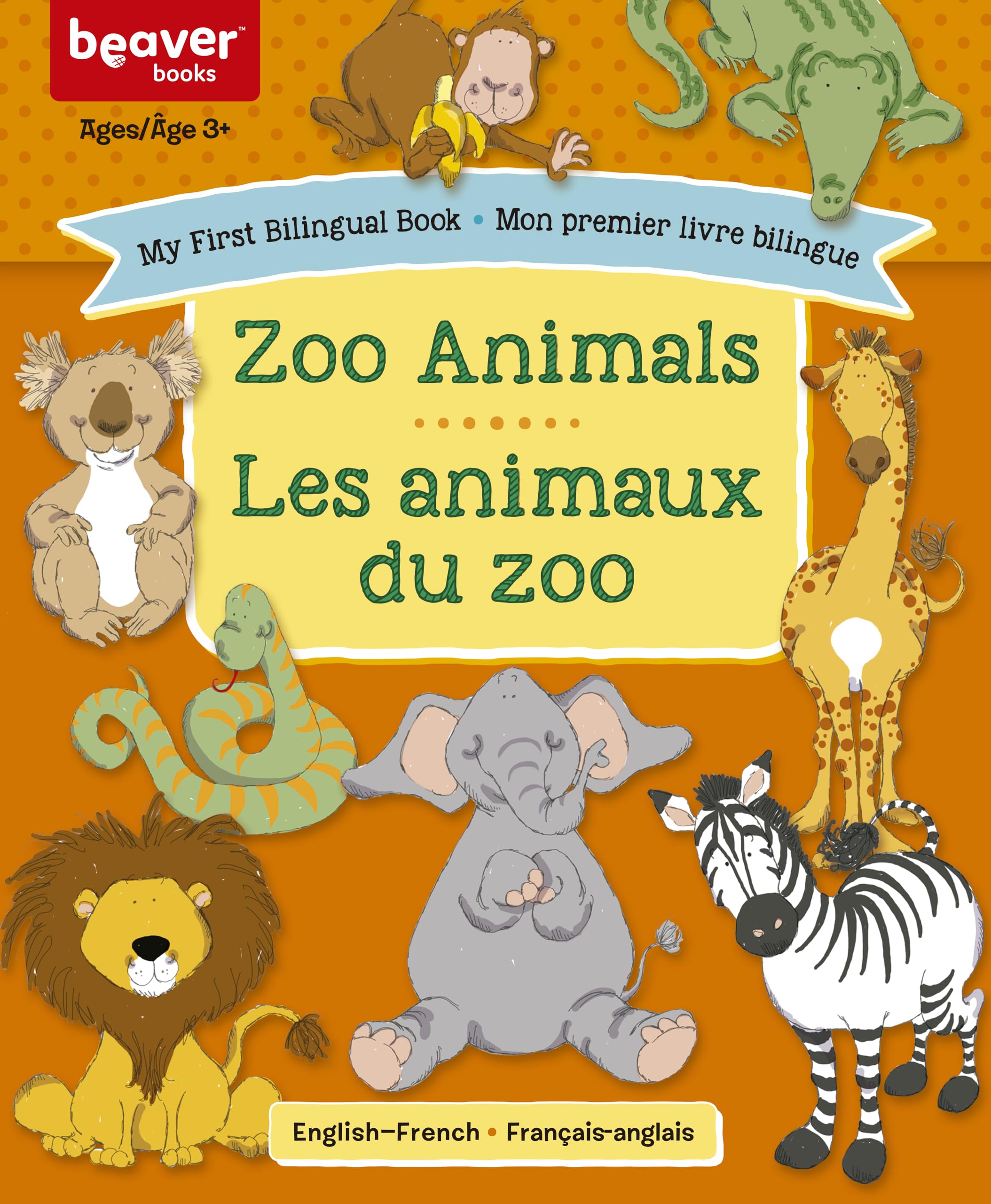 My First Bilingual Book - Zoo Animals / Les animaux du zoo (Mon premier livre bilingue) Books