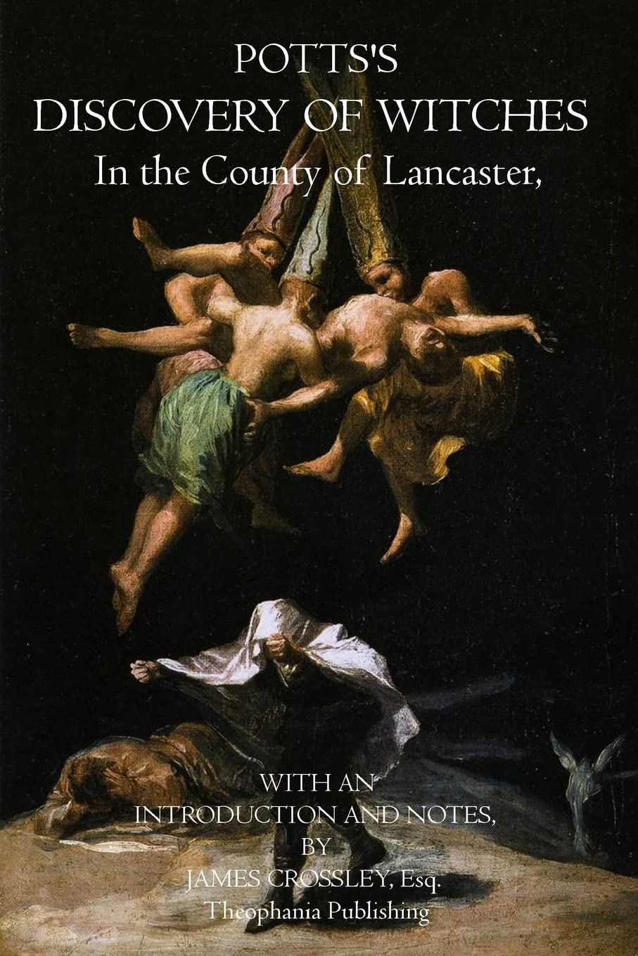 Potts's Discovery of Witches: In the County of Lancaster book