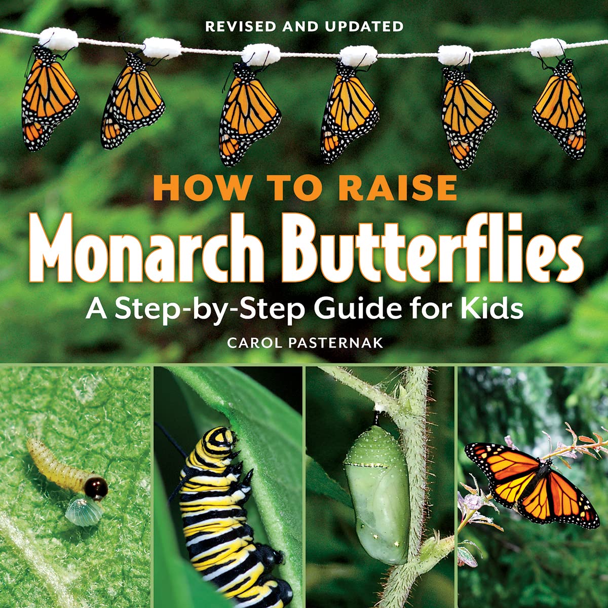 How to Raise Monarch Butterflies: A Step-by-Step Guide for Kids (How It Works) Natural Sciences