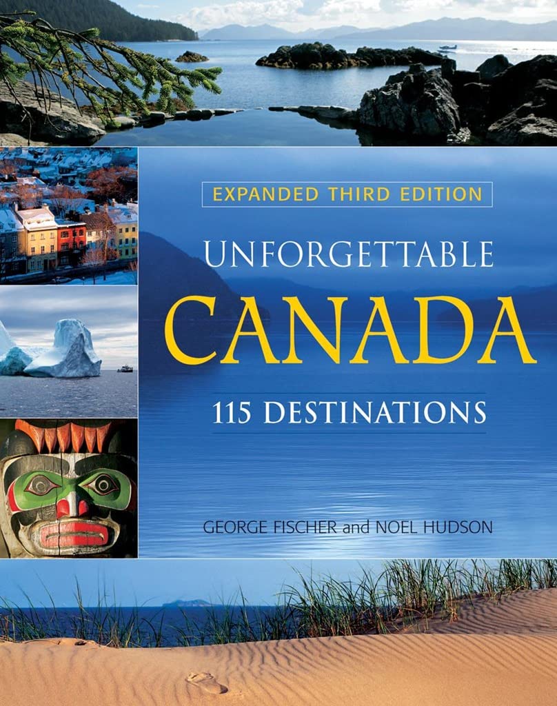 Product Image: Unforgettable Canada: 115 Destinations
