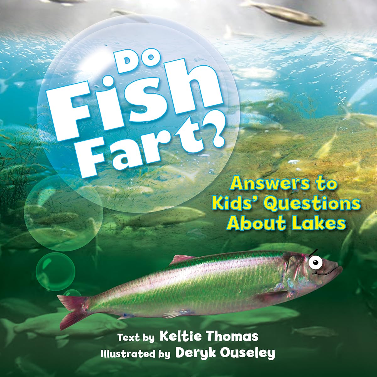 Do Fish Fart?: Answers to Kids' Questions About Lakes Non-fiction