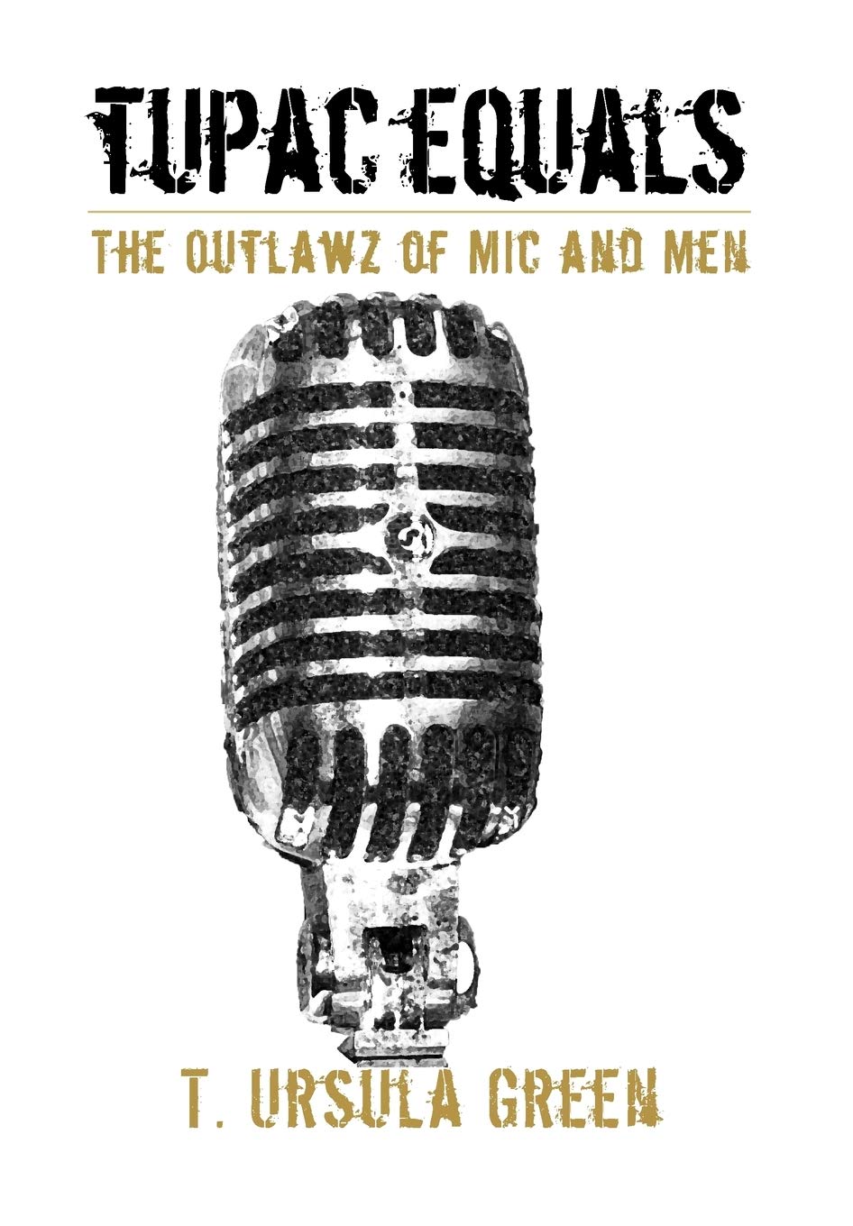 Tupac Equals The Outlawz of Mic And Men book